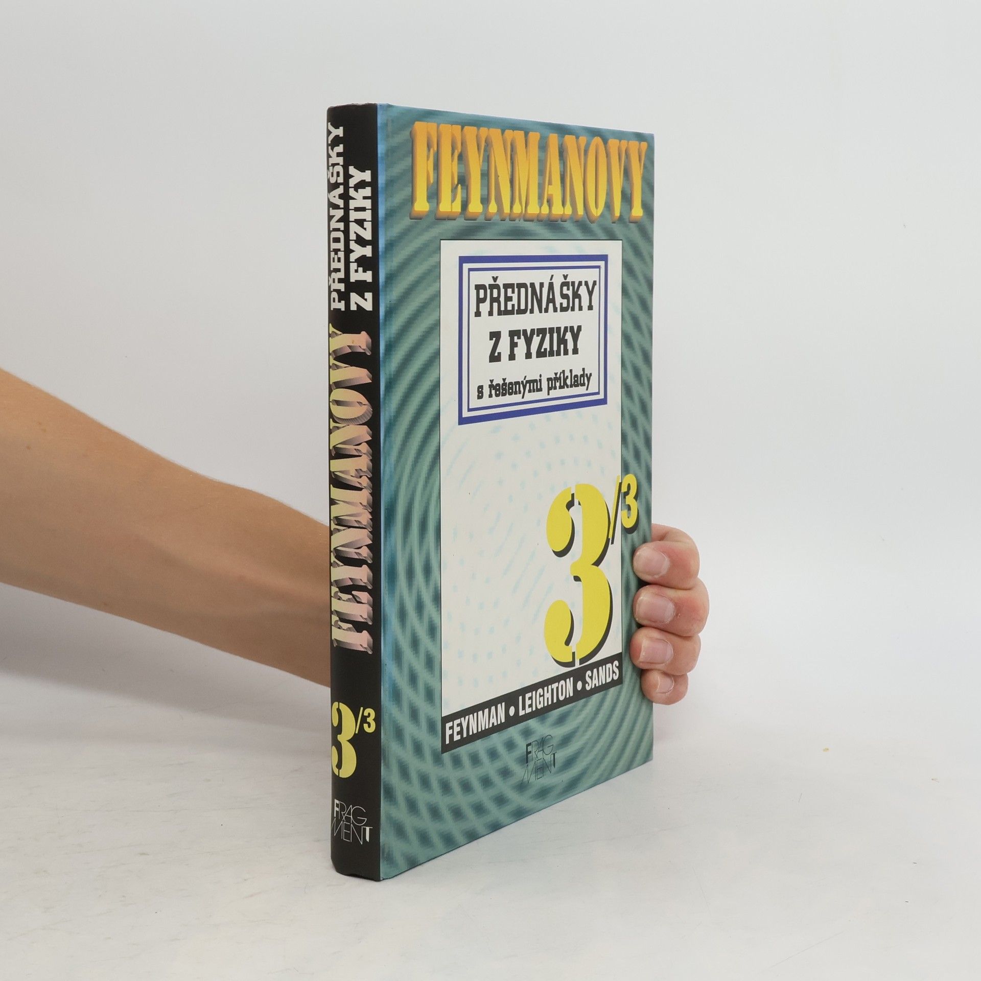 Richard Phillips Feynman Feynmanovy přednášky z fyziky s řešenými příklady. 3