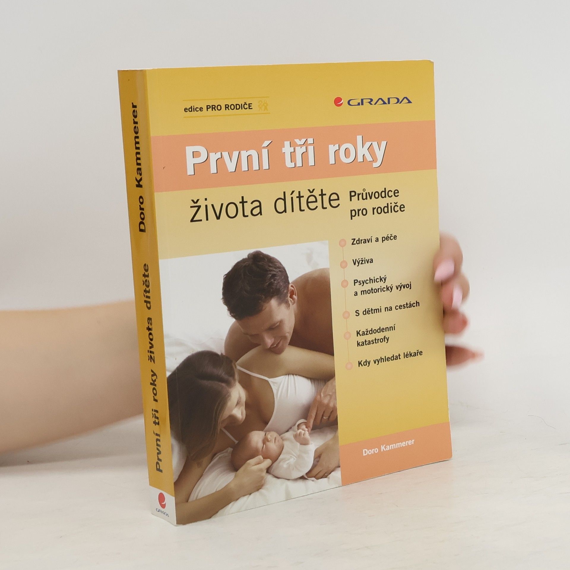 Doro Kammerer První tři roky života dítěte. Průvodce pro rodiče
