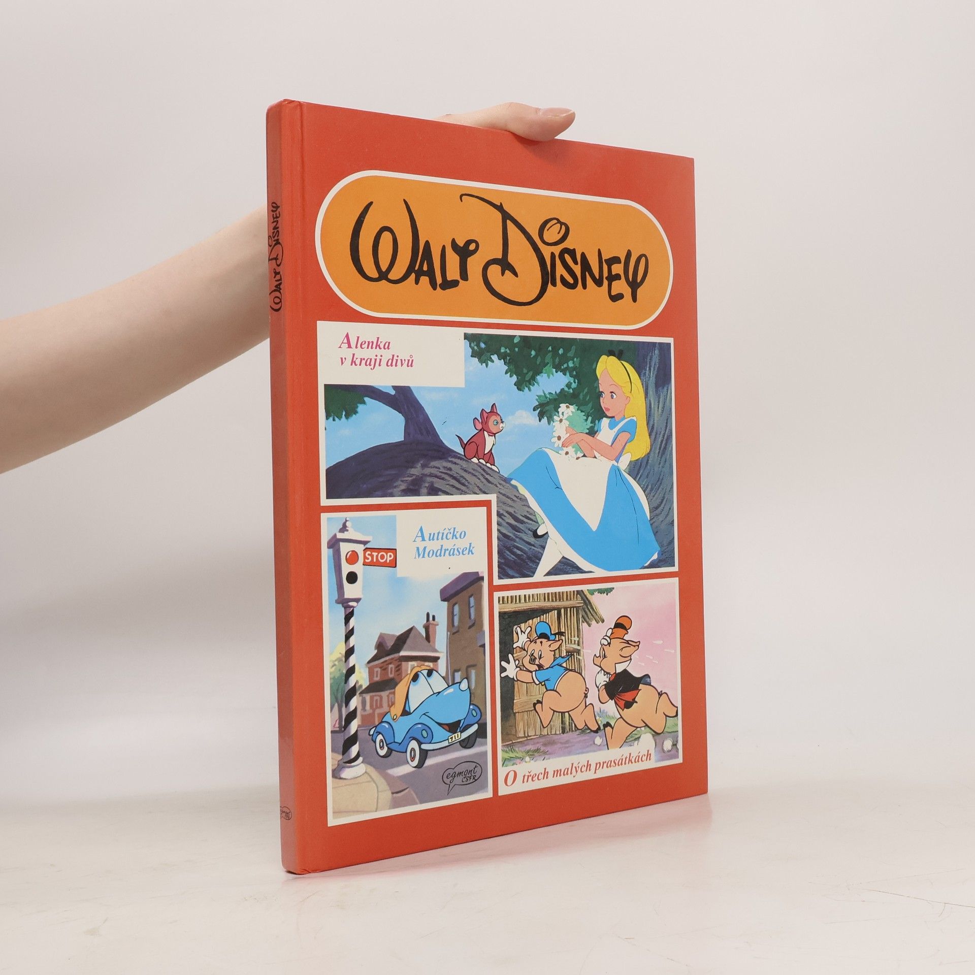 Walt Disney Alenka v kraji divů. Autíčko Modrásek. O třech malých prasátkách.