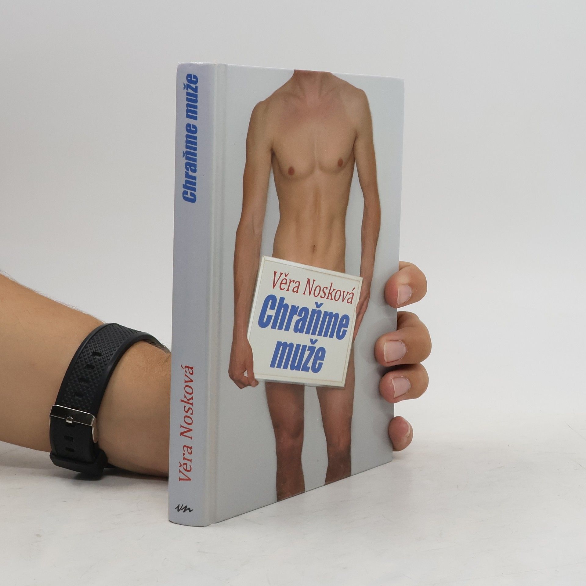Věra Nosková Chraňme muže