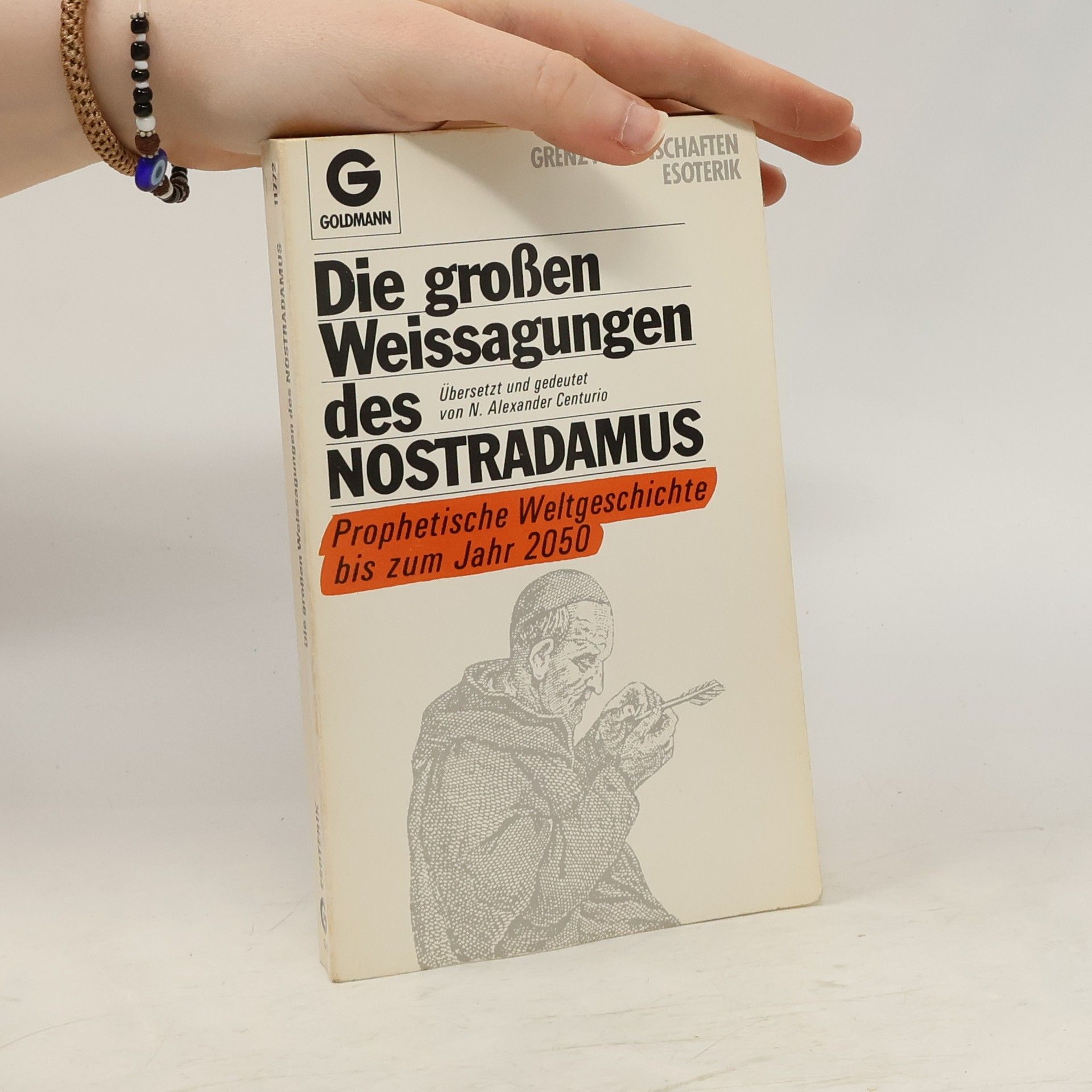 Alexander Centgraf Die grossen Weissagungen des Nostradamus