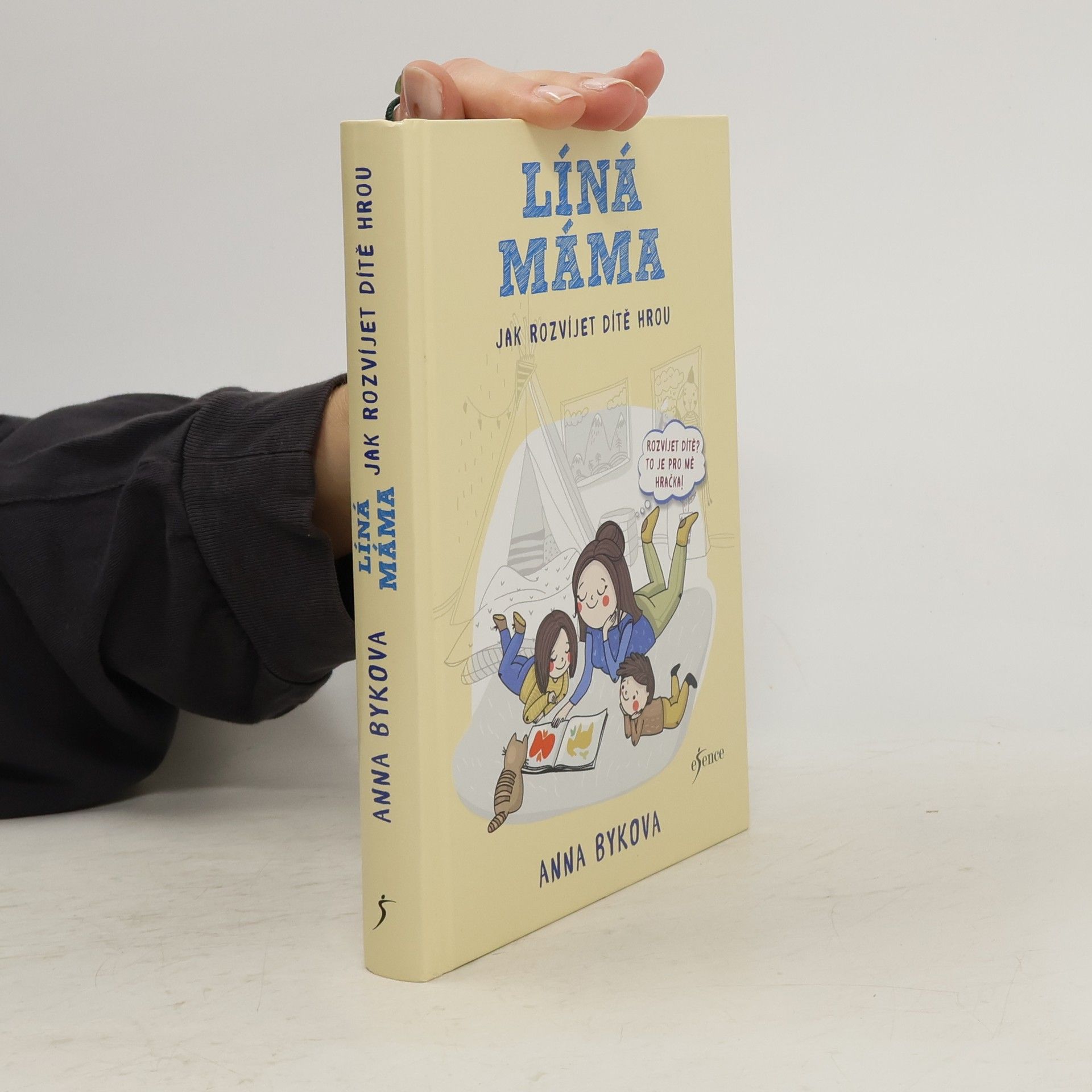 Anna Bykova Líná máma. Jak rozvíjet dítě hrou