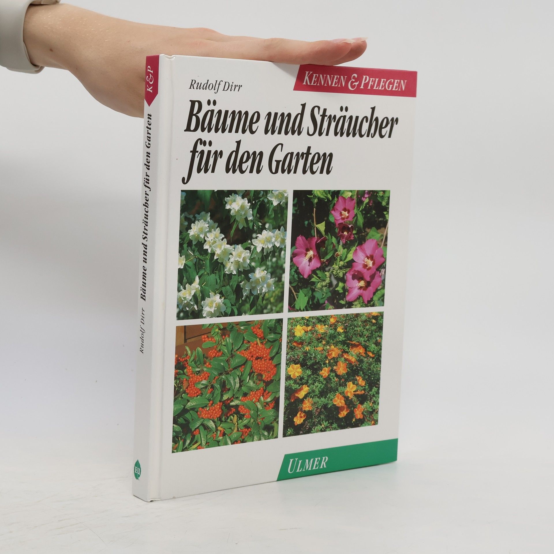 Rudolf Dirr Bäume und Sträucher für den Garten