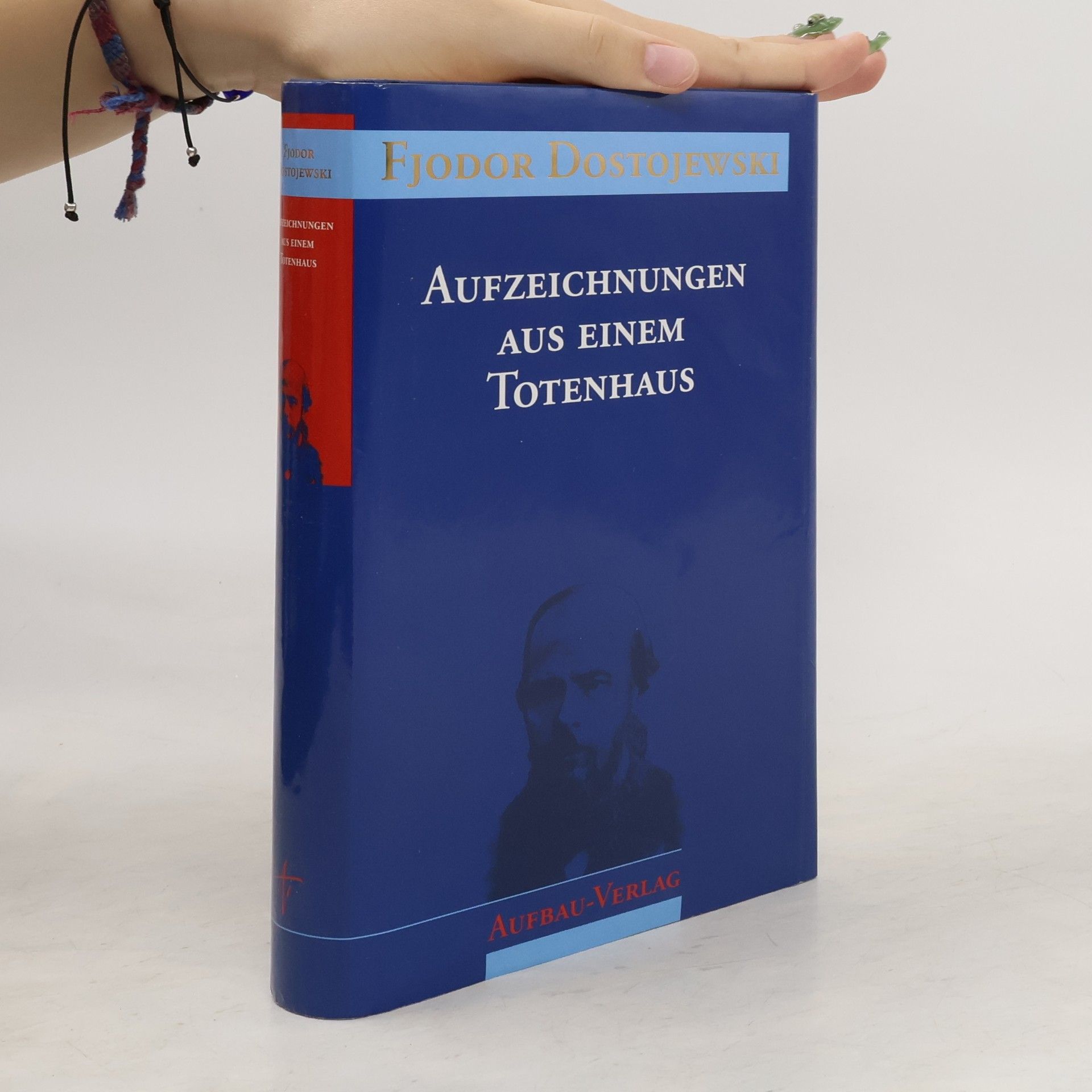 Fjodor Michajlovič Dostojevskij Aufzeichnungen aus einem Totenhaus