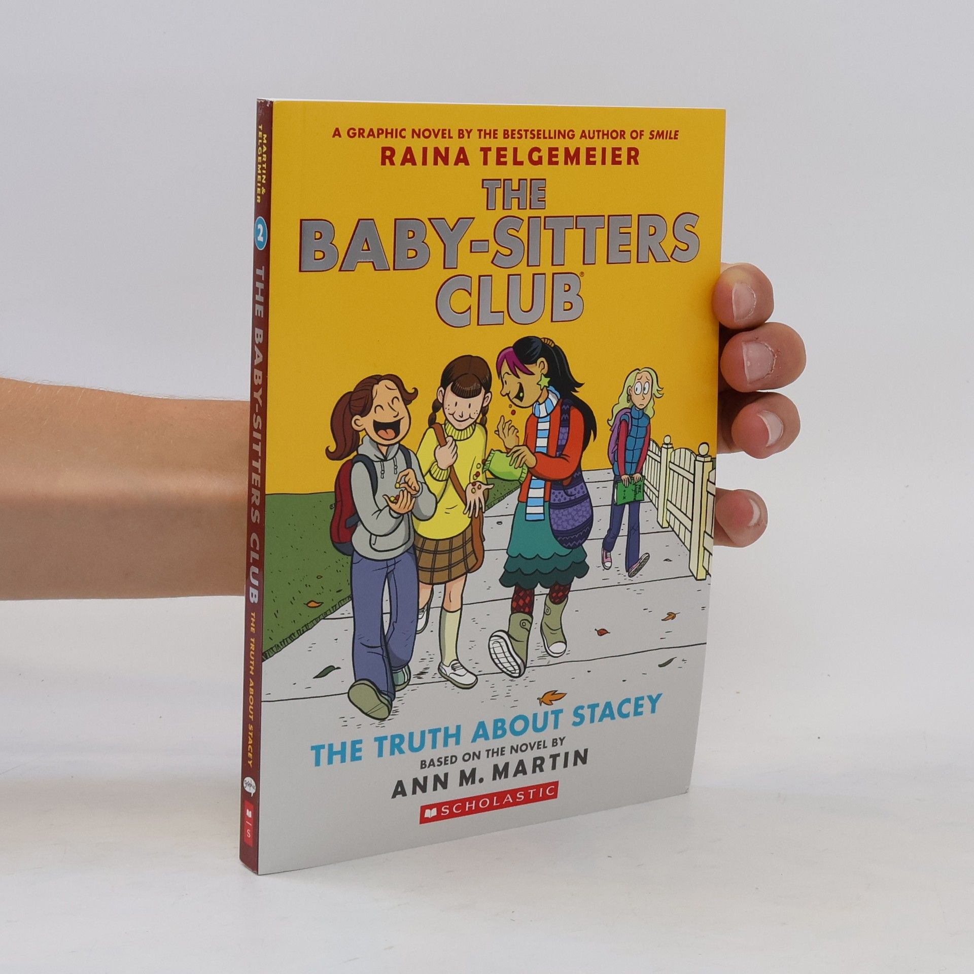 Ann M. Martin The Truth about Stacey: A Graphic Novel (the Baby-Sitters Club #2)