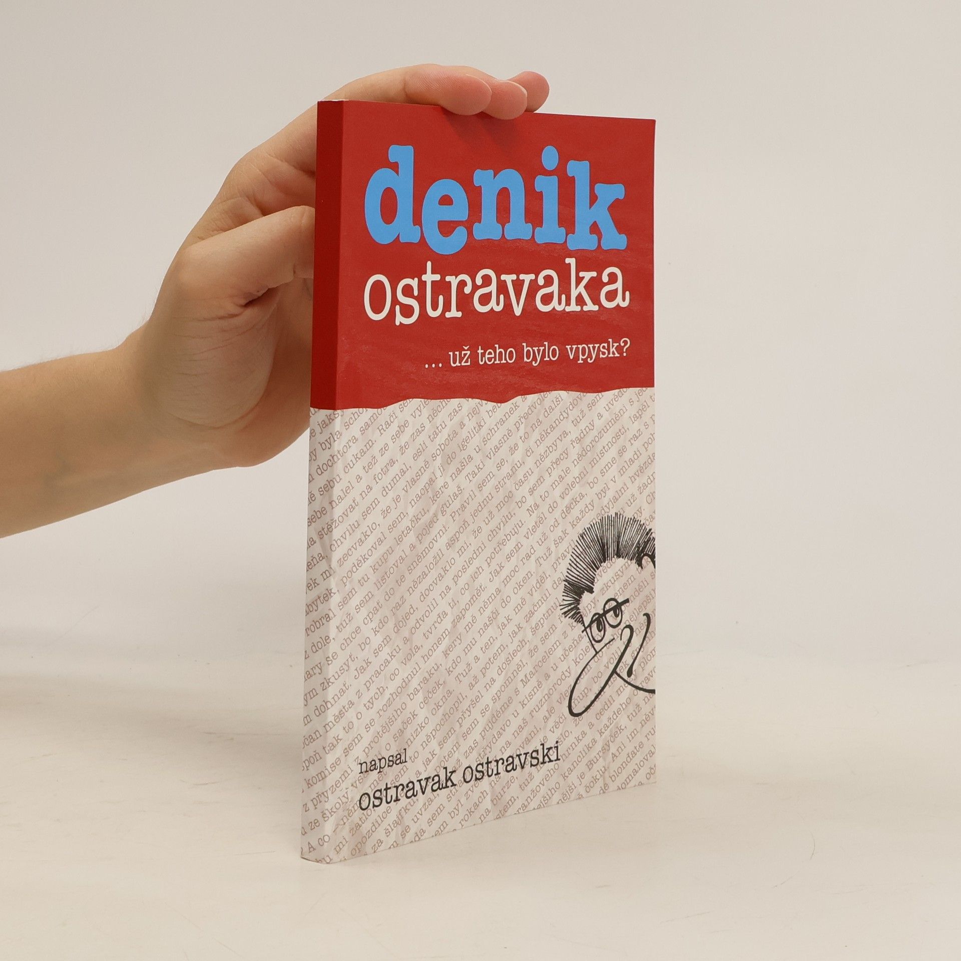 Ostravak Ostravski Denik Ostravaka...už teho bylo vpysk?