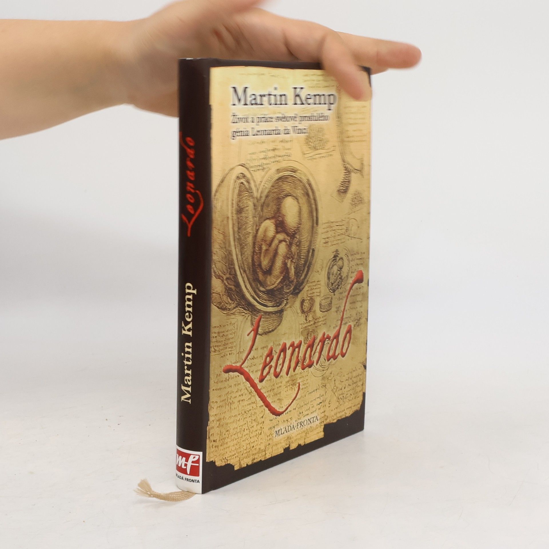 Martin Kemp Leonardo : Život a práce světově proslulého génia Leonarda da Vinci