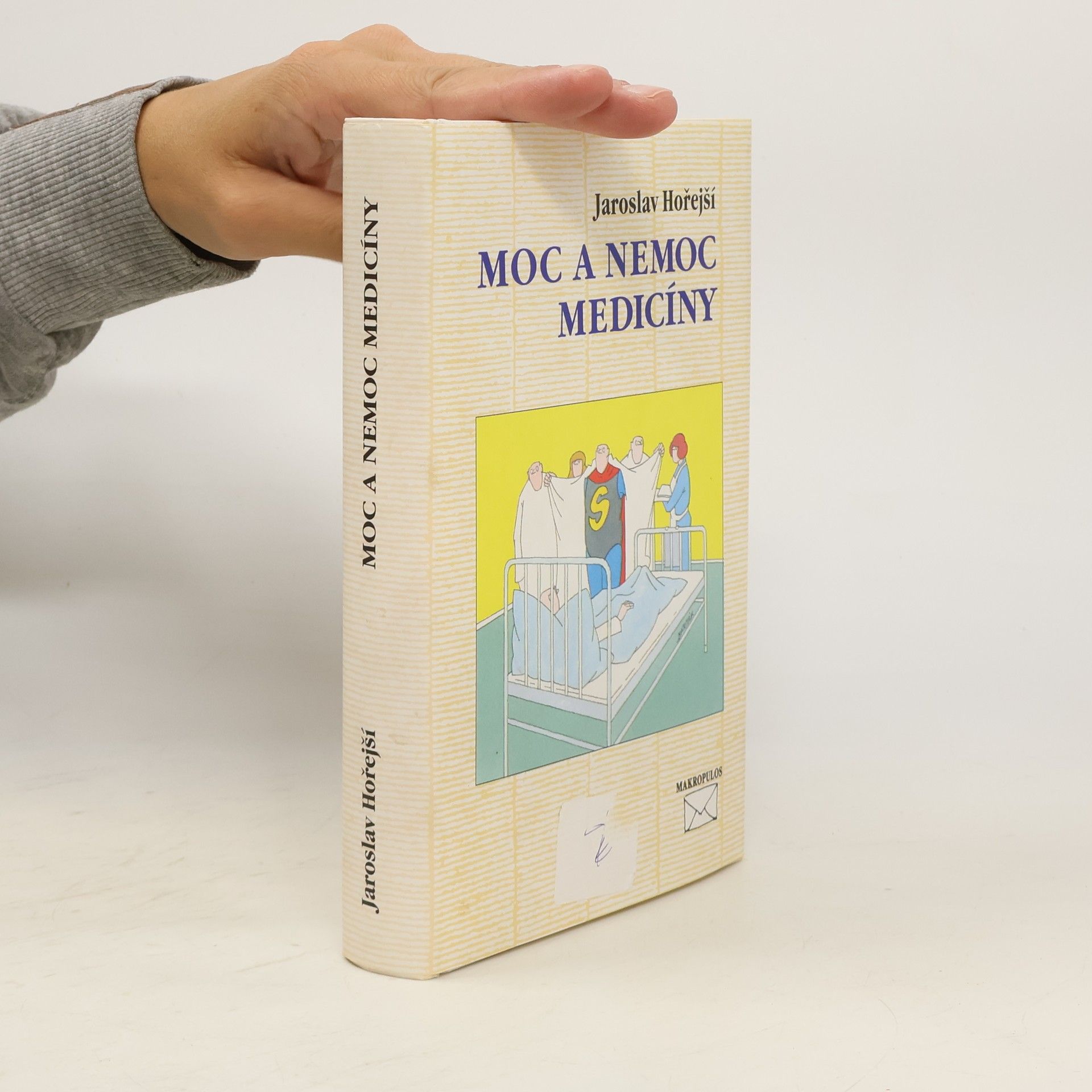Jaroslav Hořejší Moc a nemoc medicíny
