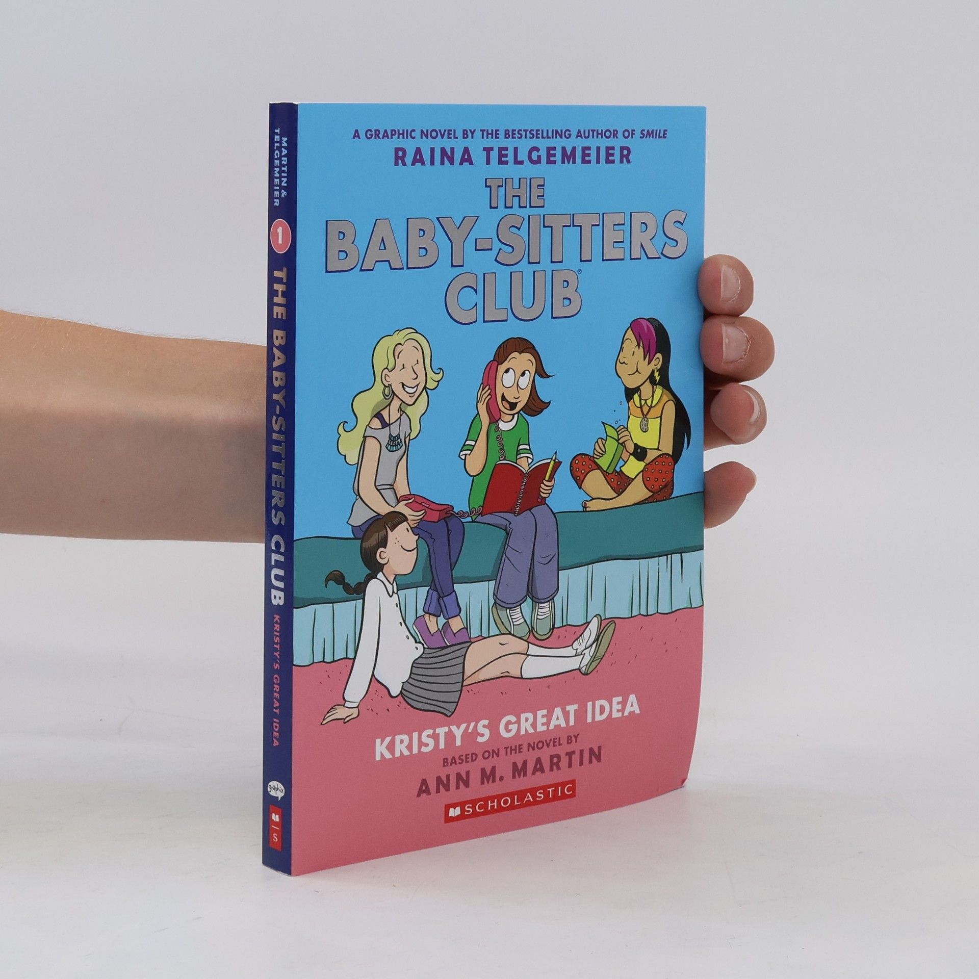 Ann M. Martin Kristy's Great Idea: A Graphic Novel (the Baby-Sitters Club #1)