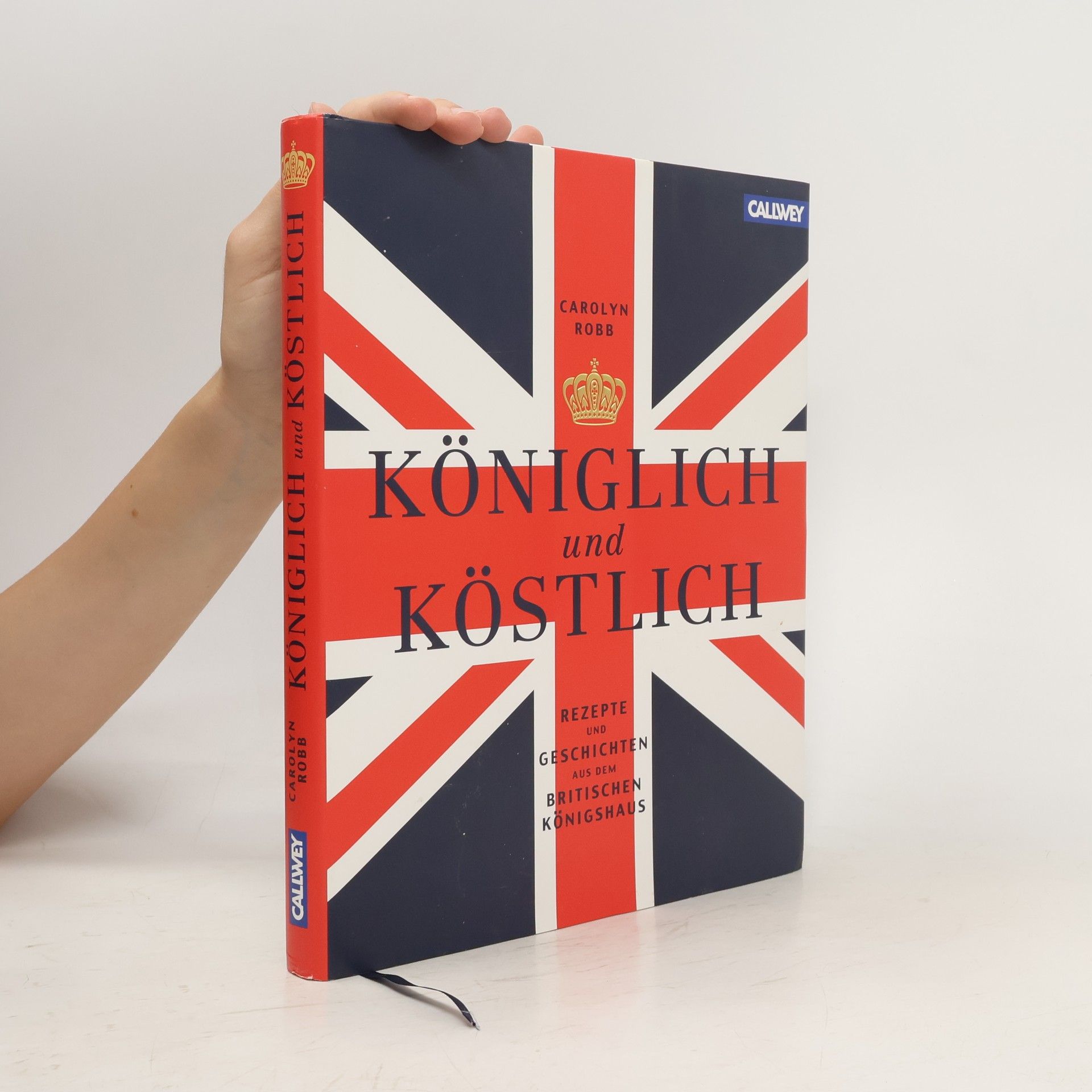 Carolyn Robb Königlich und köstlich