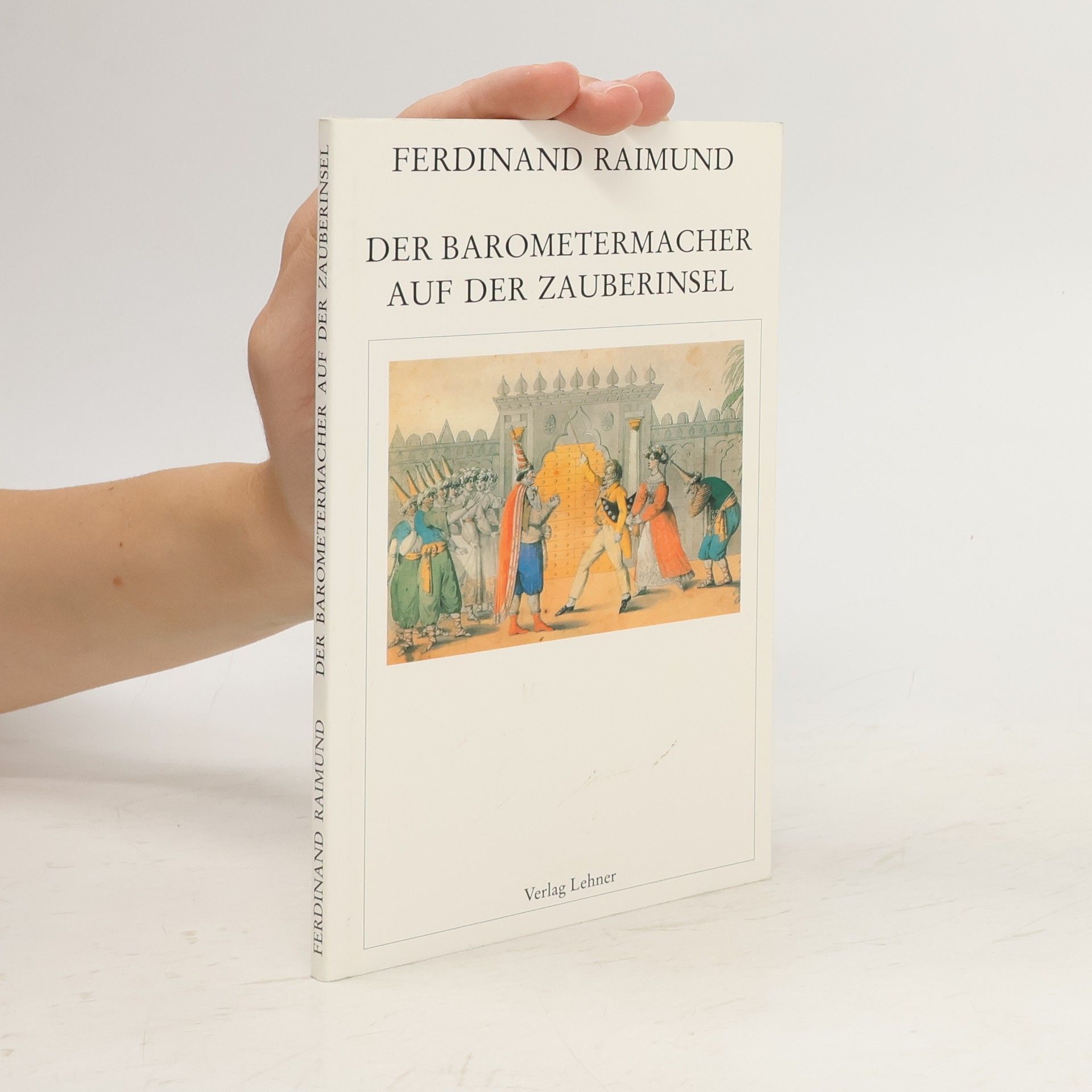Ferdinand Raimund Der Barometermacher auf der Zauberinsel