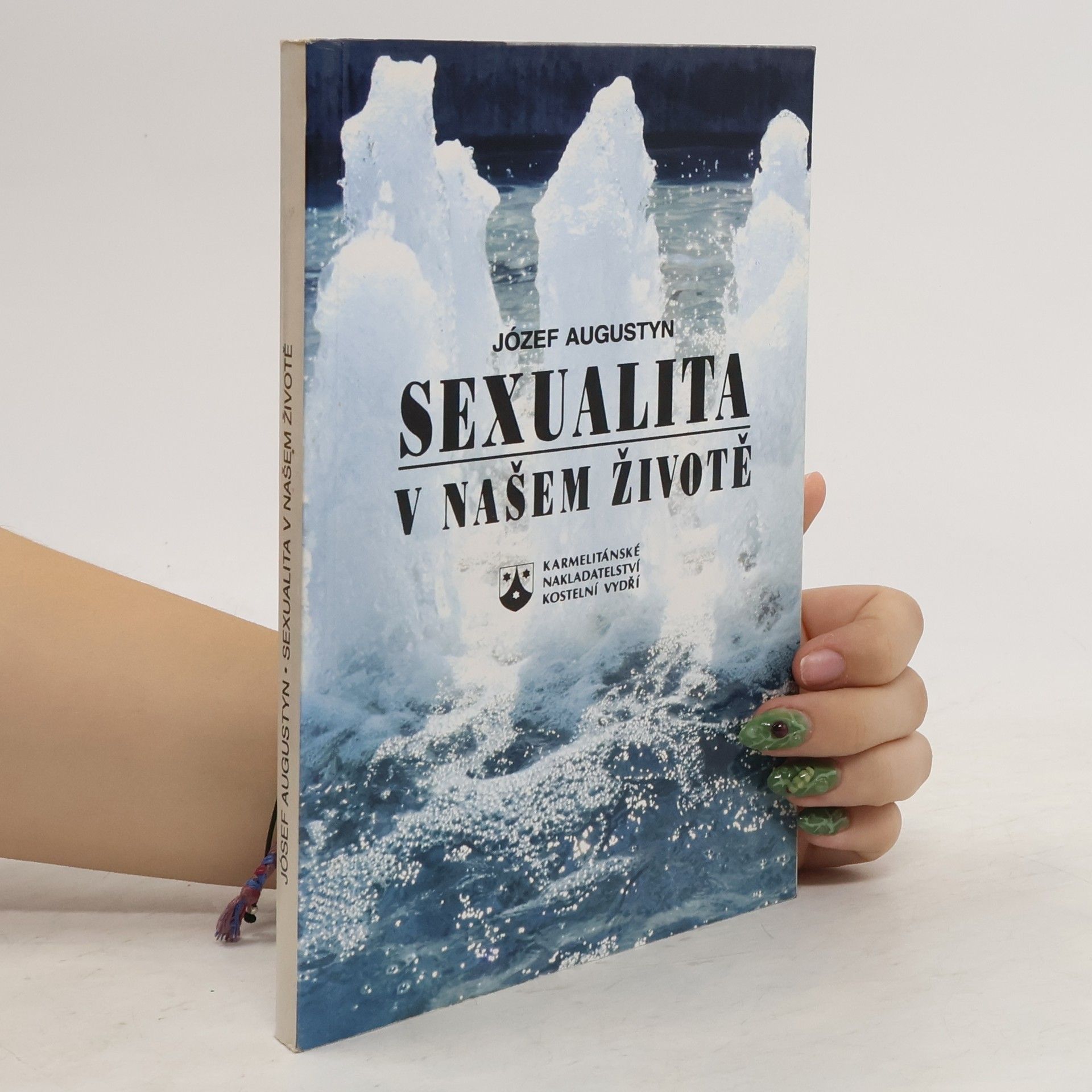 Józef Augustyn Sexualita v našem životě