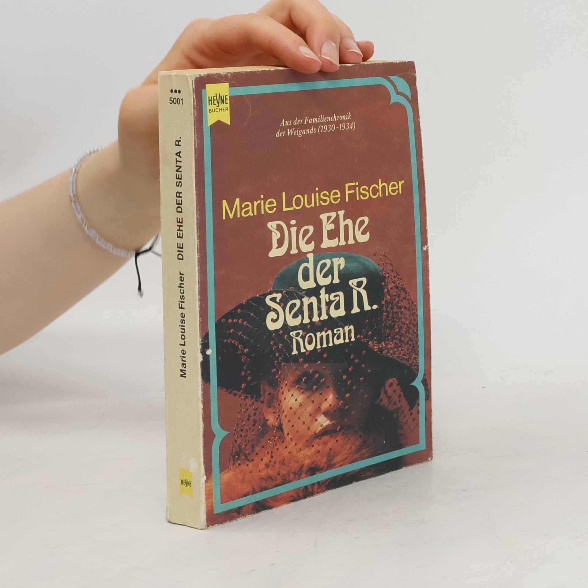 Marie Louise Fischer Die Ehe der Senta R.