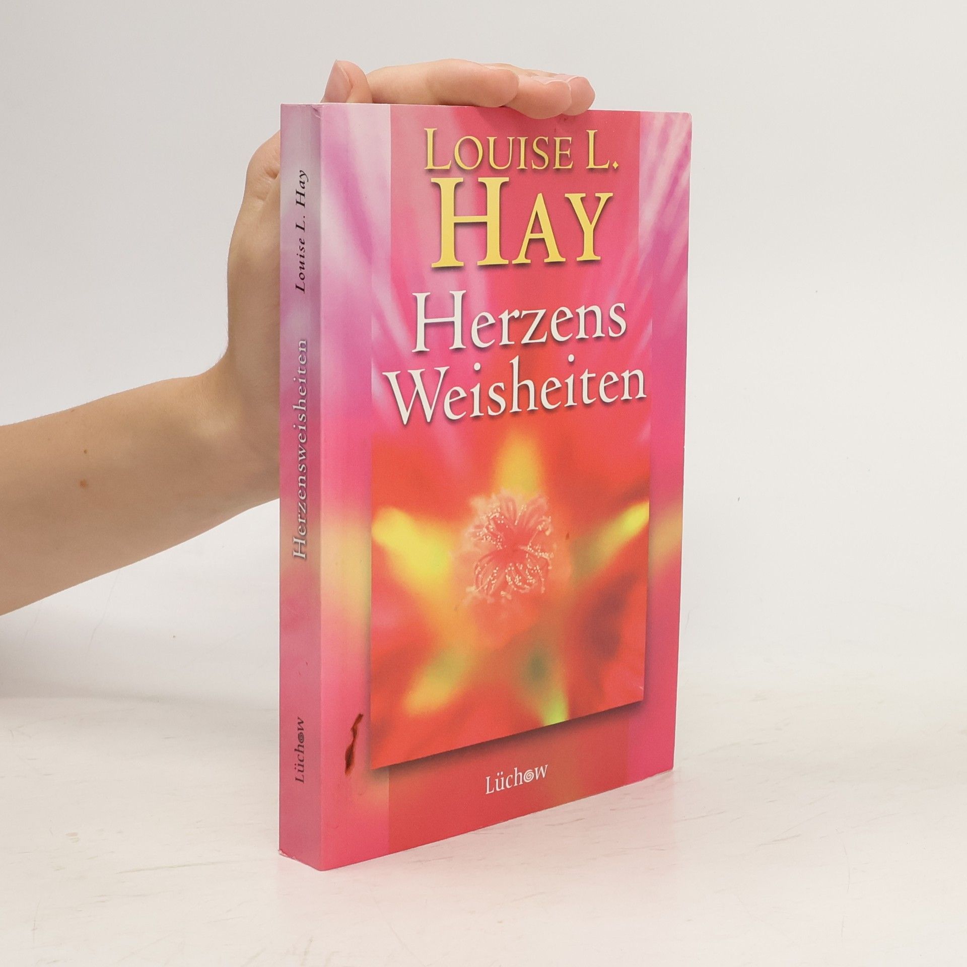 Lousie L. Hay Herzensweisheiten