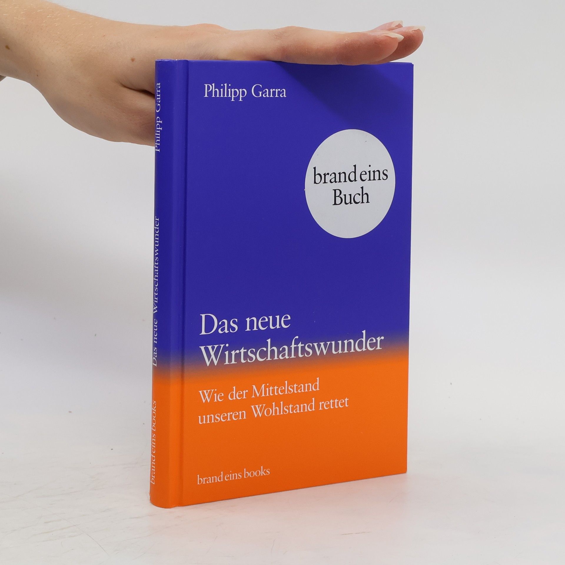 Philipp Garra Das neue Wirtschaftswunder