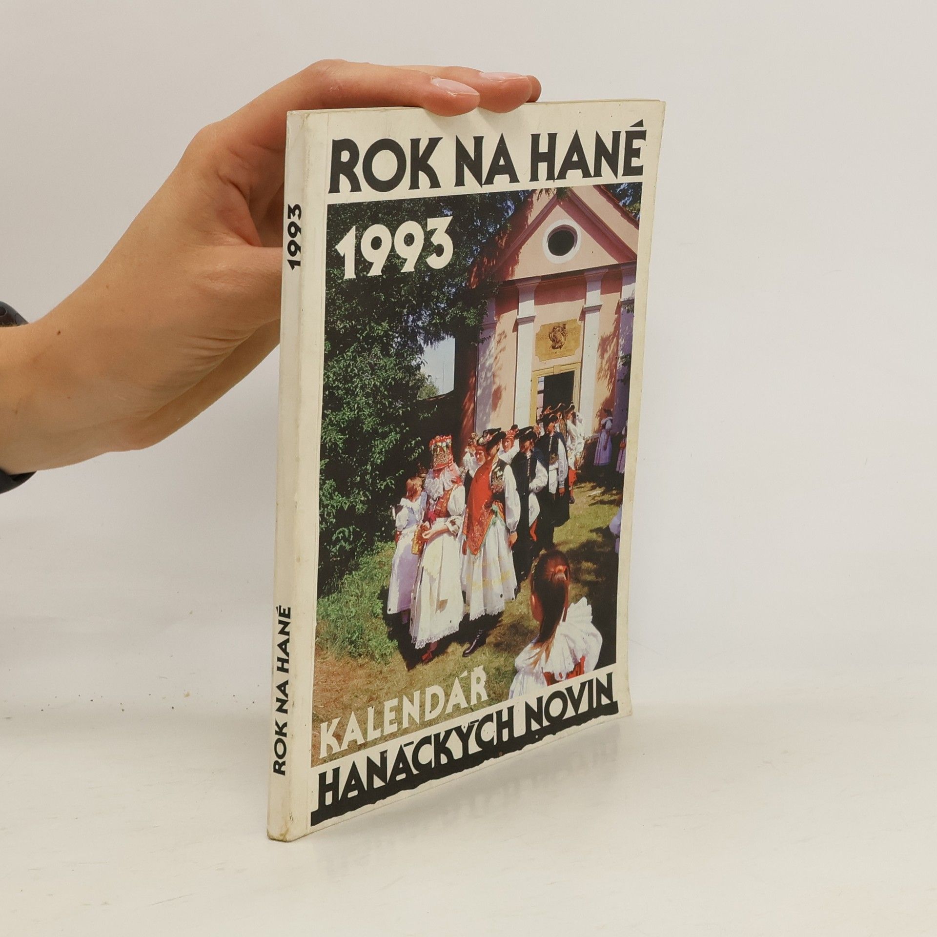 Collectif d'auteurs Rok na Hané. Kalendář hanáckých novin 1993