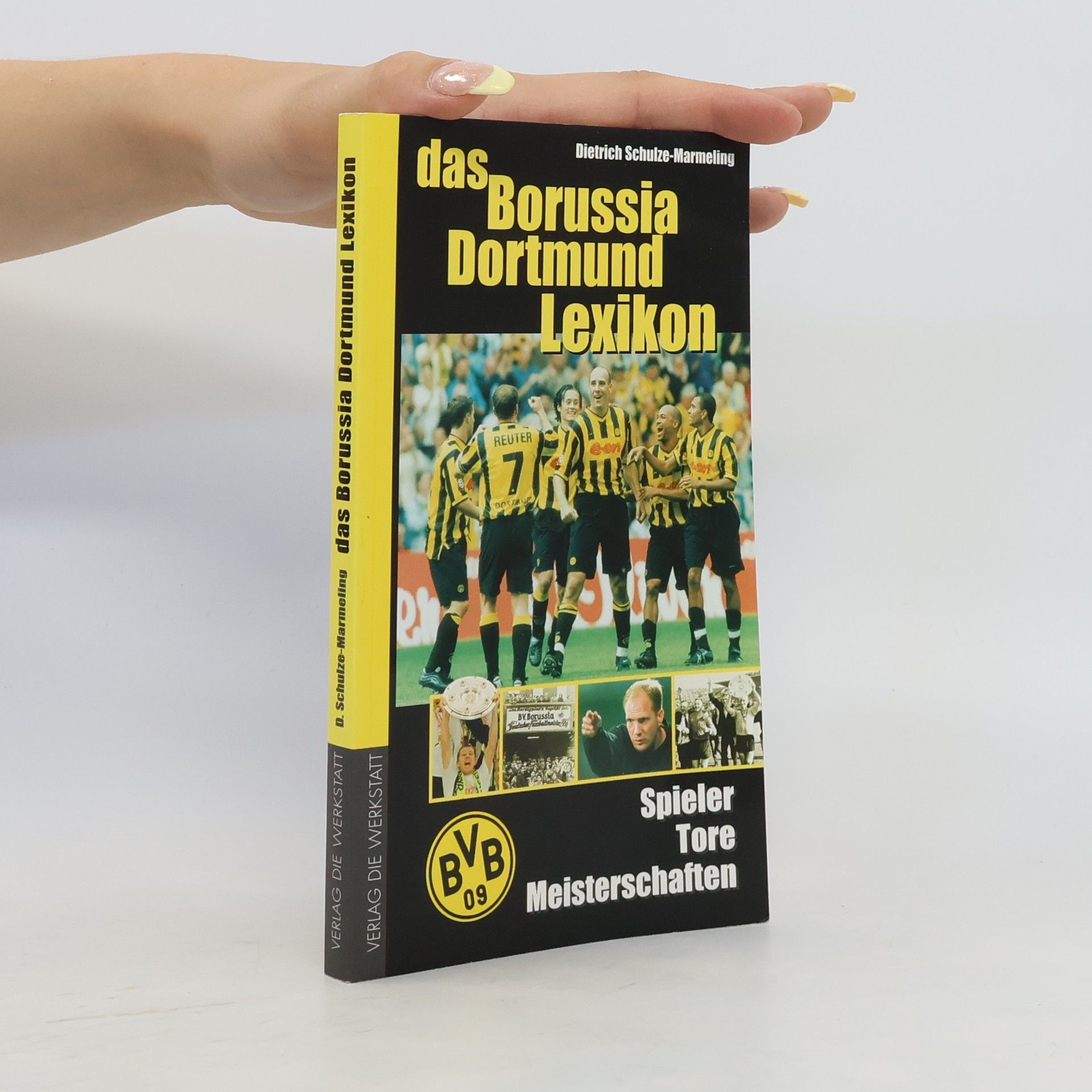 Dietrich Schulze-Marmeling Das Borussia-Dortmund-Lexikon