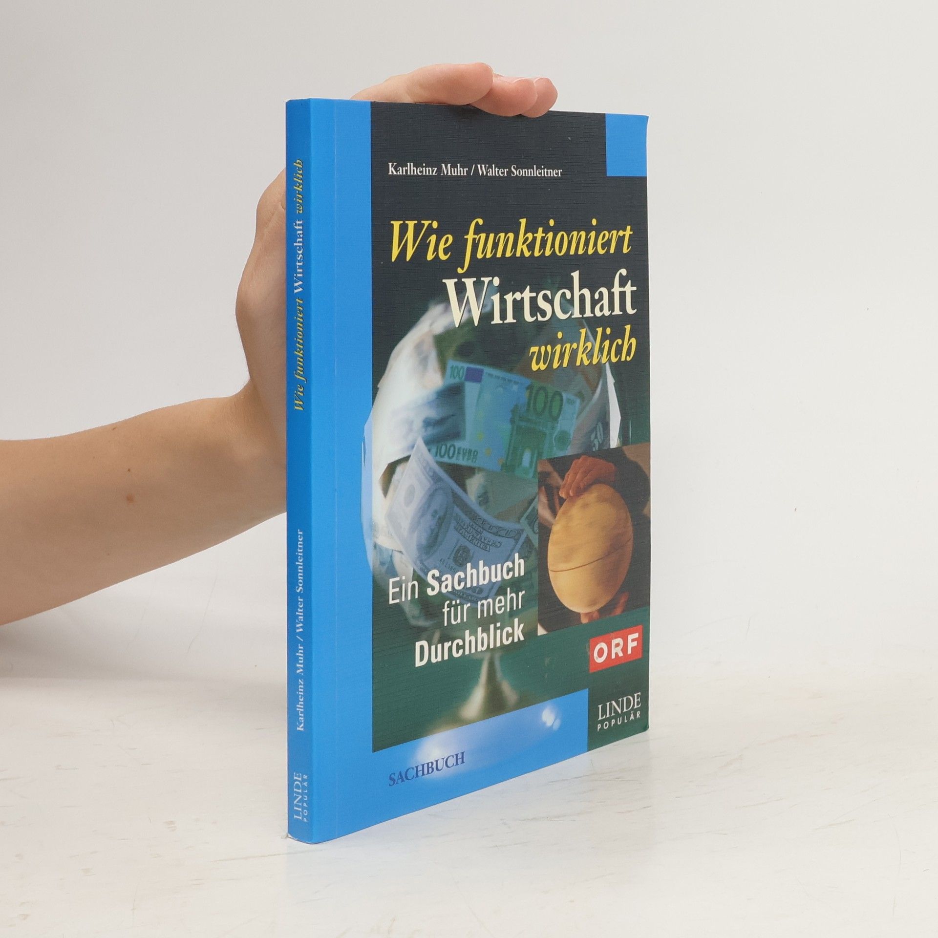 Karlheinz Muhr Wie funktioniert Wirtschaft wirklich