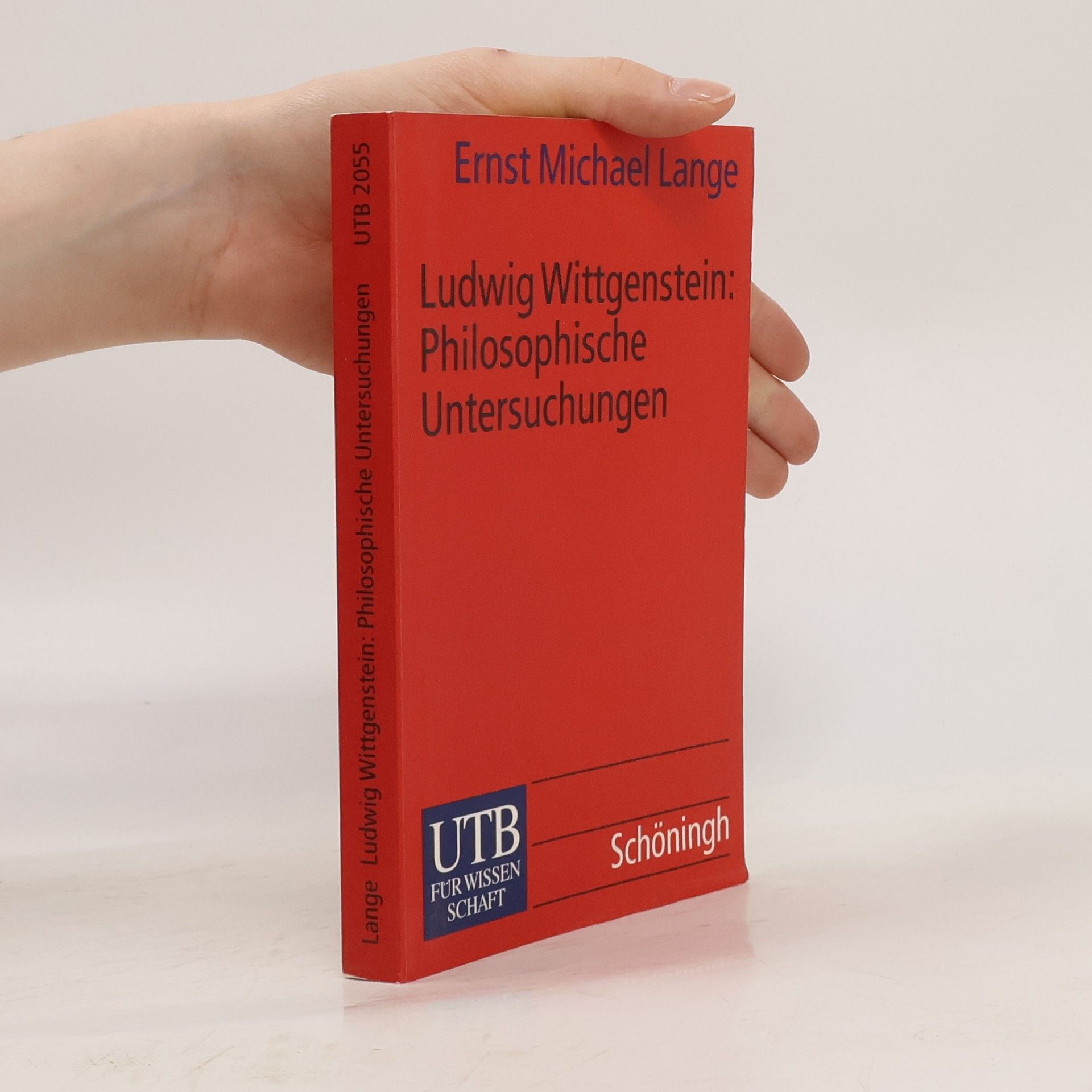 Ernst Michael Lange Ludwig Wittgenstein: "Philosophische Untersuchungen"