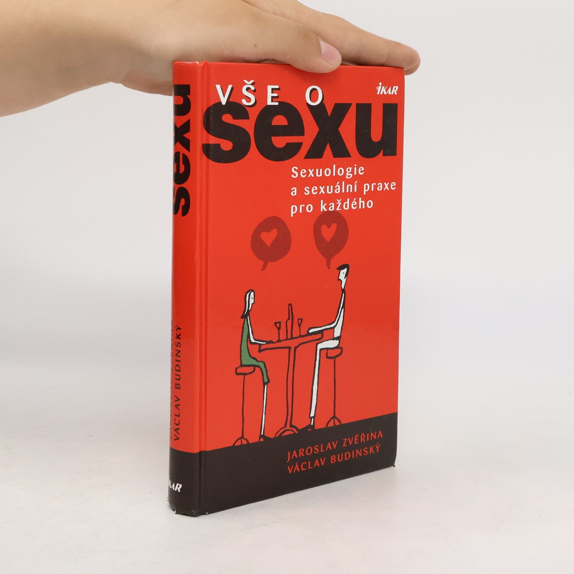 Jaroslav Zvěřina Vše o sexu: Sexuologie a sexuální praxe pro každého