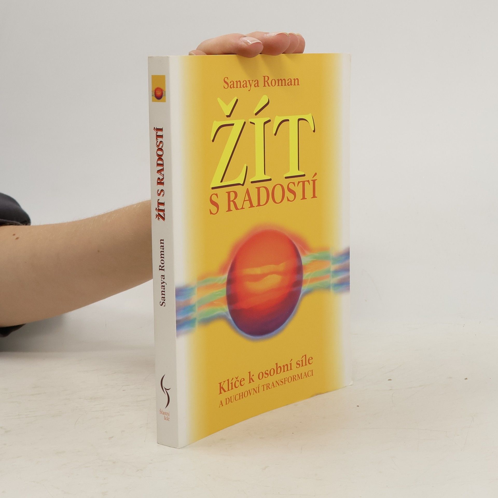 Sanaya Roman Žít s radostí