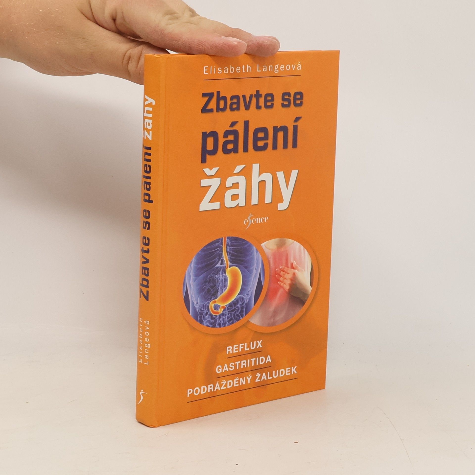 Maria-Elisabeth Lange Zbavte se pálení žáhy : reflux, gastritida, podrážděný žaludek