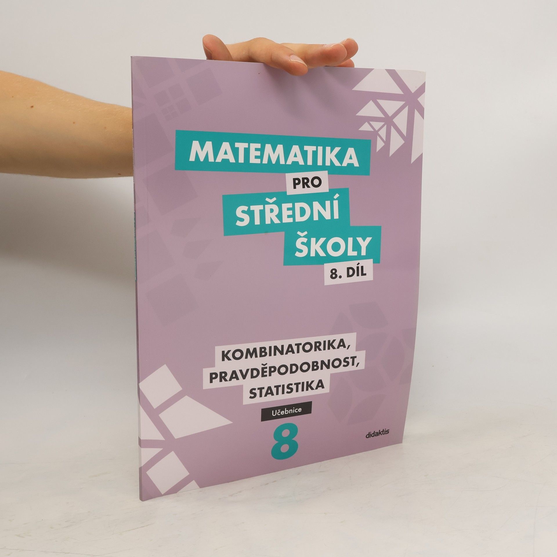 Radek Horenský Matematika pro střední školy 8. díl, učebnice. Kombinatorika, pravděpodobnost, statistika.