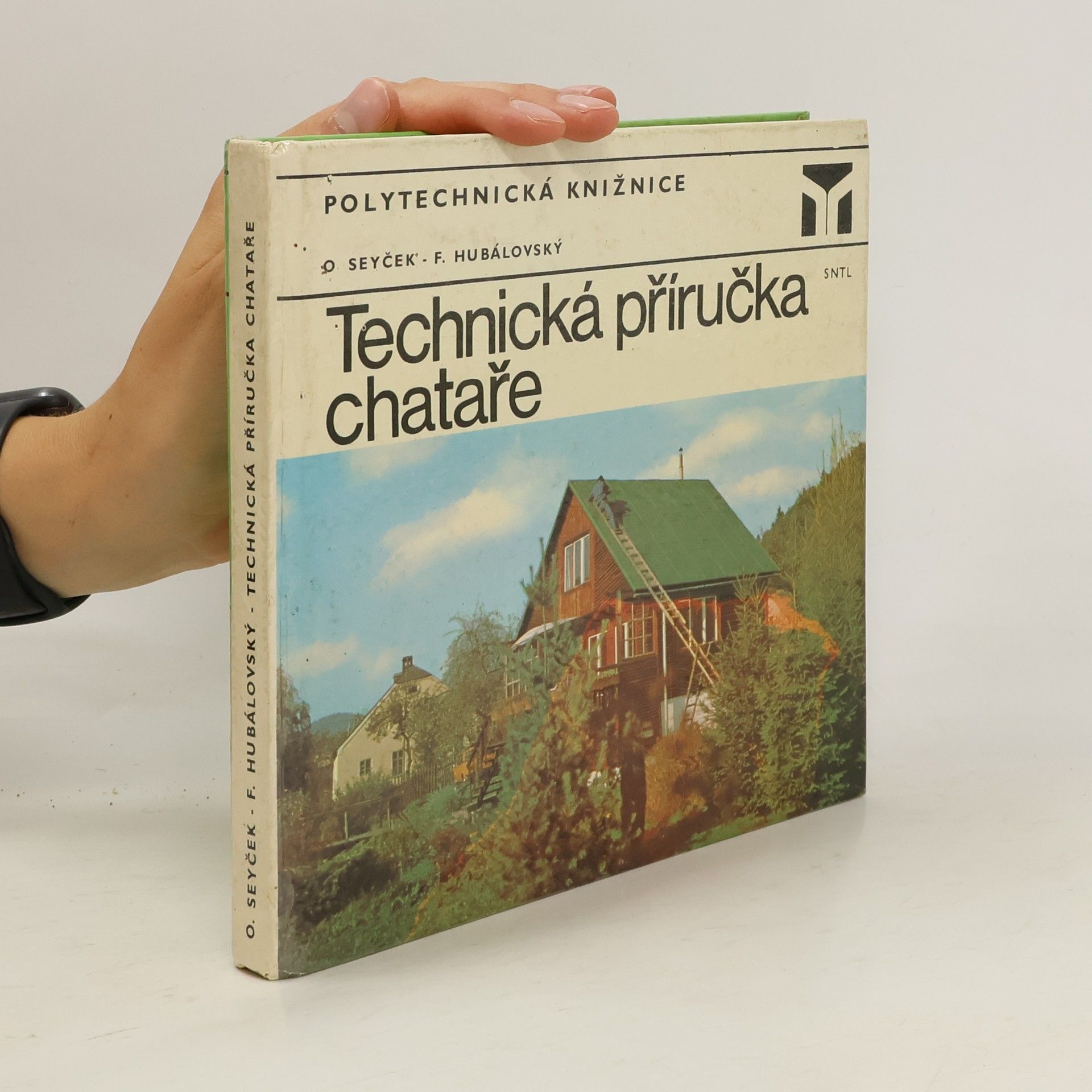 Otakar Seyček Technická příručka chataře