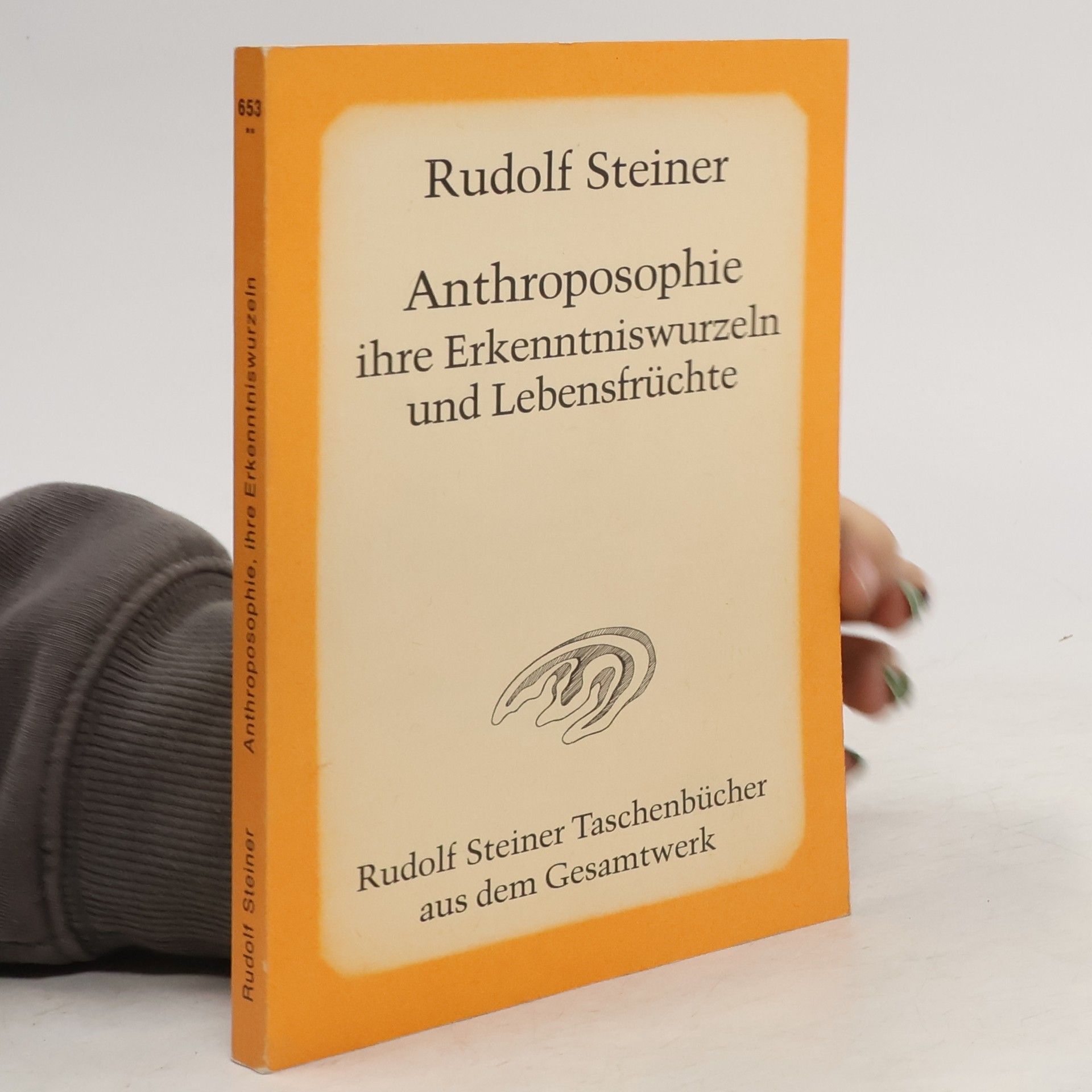 Rudolf Steiner Anthroposophie, ihre Erkenntniswurzeln und Lebensfrüchte