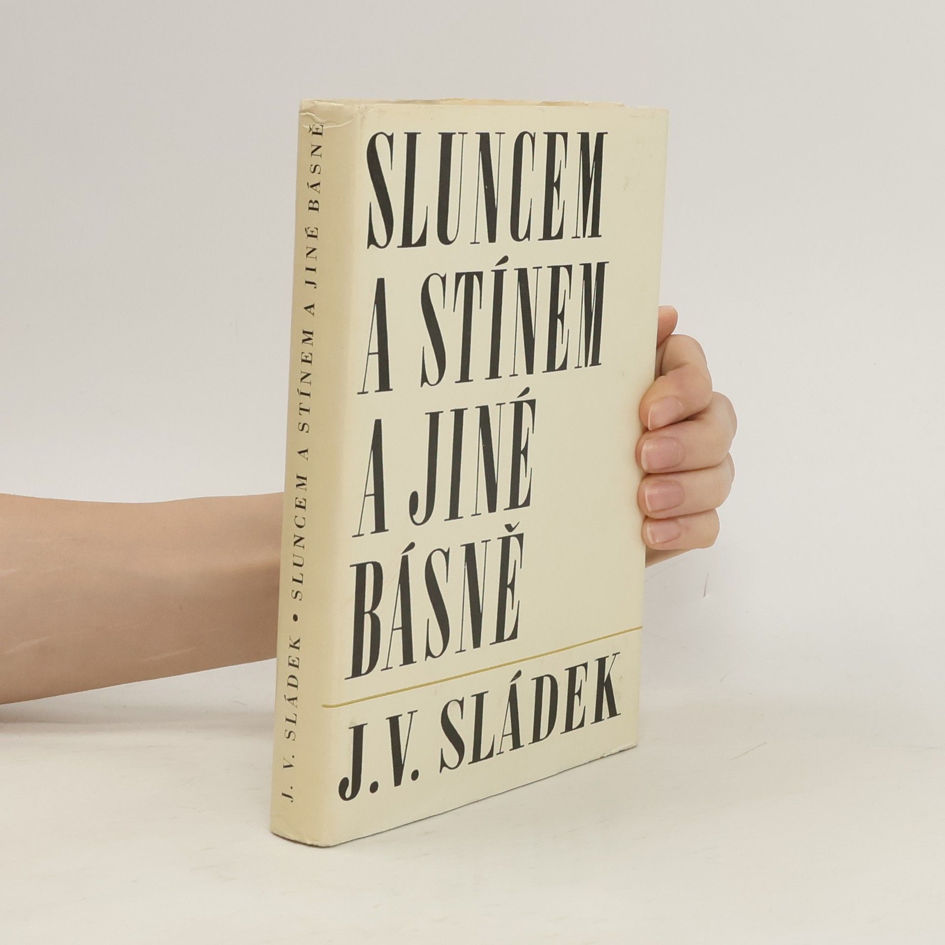 Josef Václav Sládek Sluncem a stínem a jiné básně