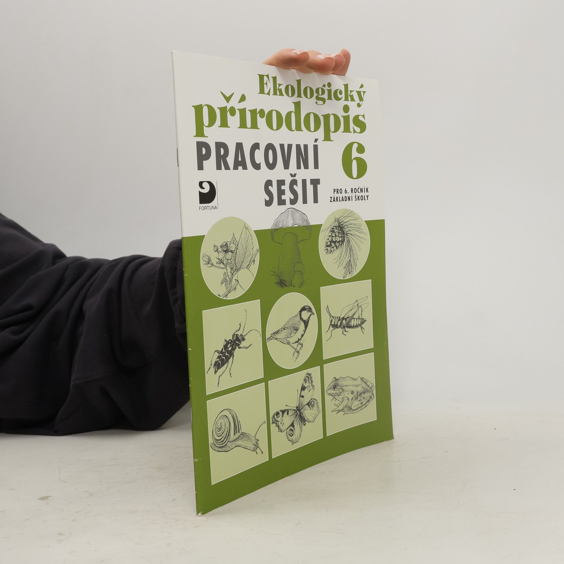 Kvasničková Danuše Ekologický přírodopis 6: pro 6. ročník základní školy