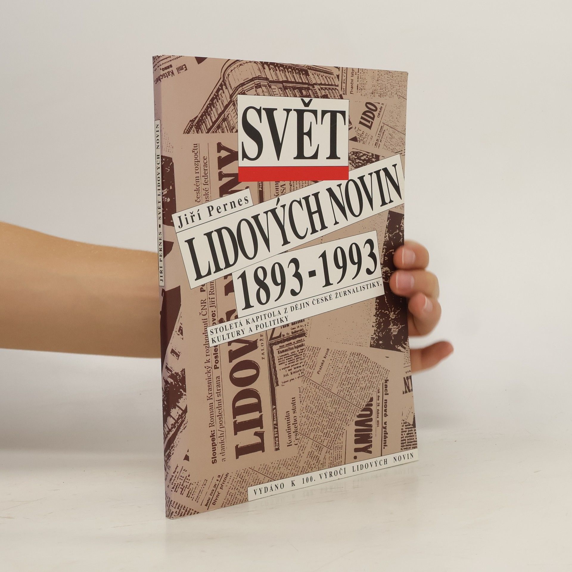 Jiří Pernes Svět Lidových novin 1893-1993 : stoletá kapitola z dějin české žurnalistiky