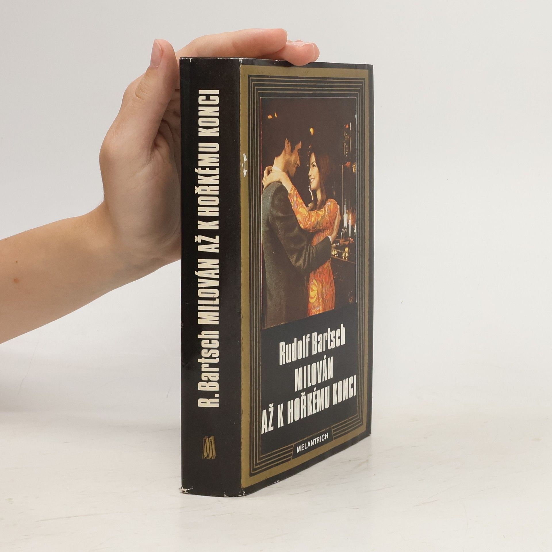 Rudolf Bartsch Milován až k hořkému konci