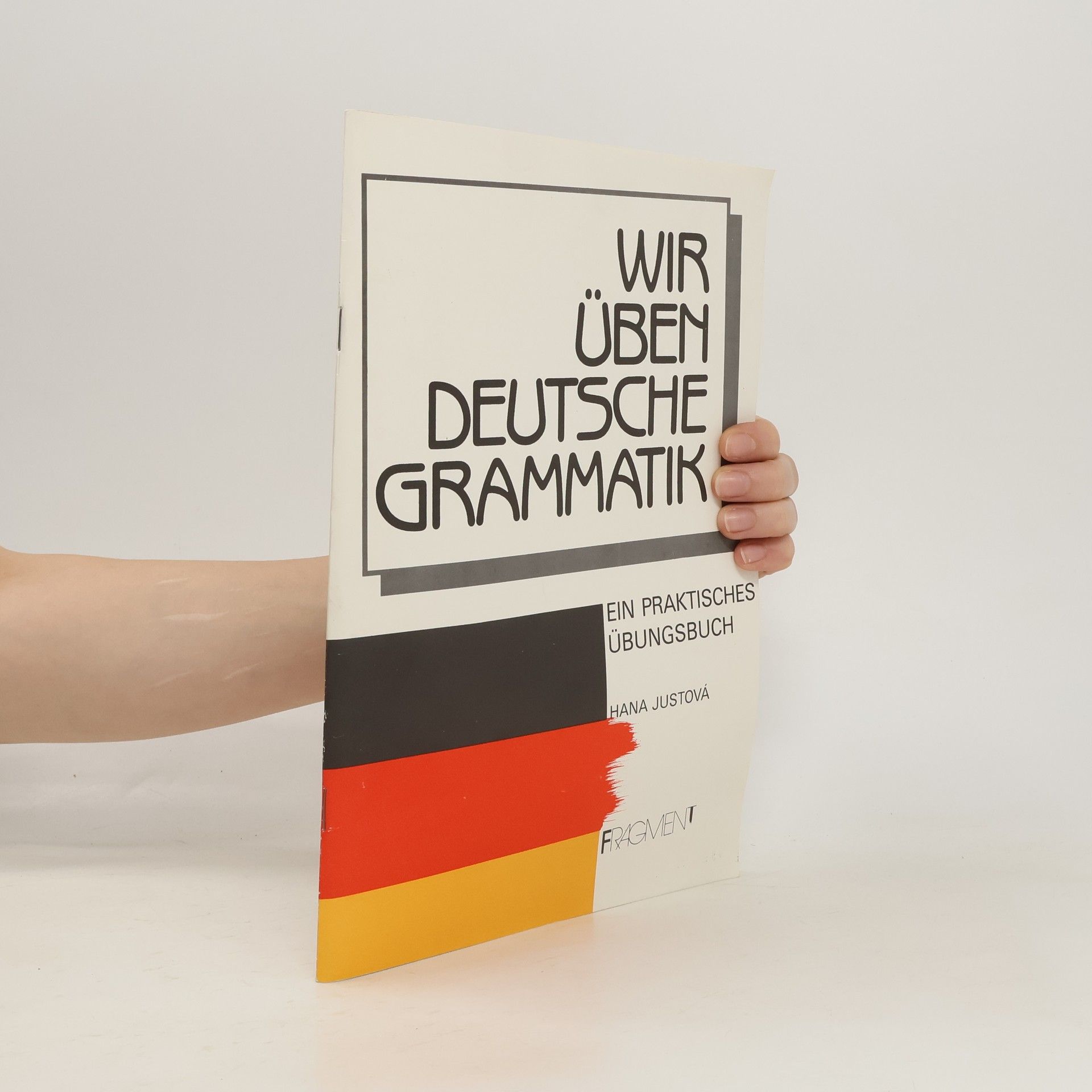 Hana Justova Wir üben deutsche Grammatik (pracovní sešit)