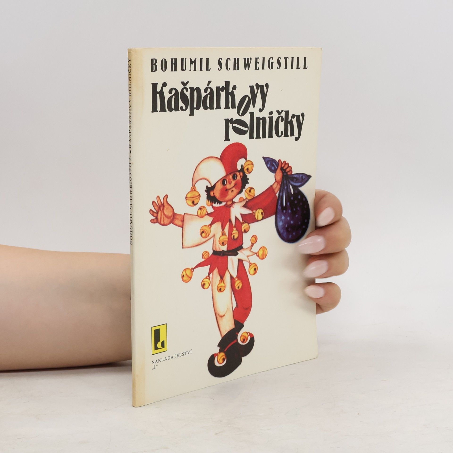 Bohumil Schweigstill Kašpárkovy rolničky