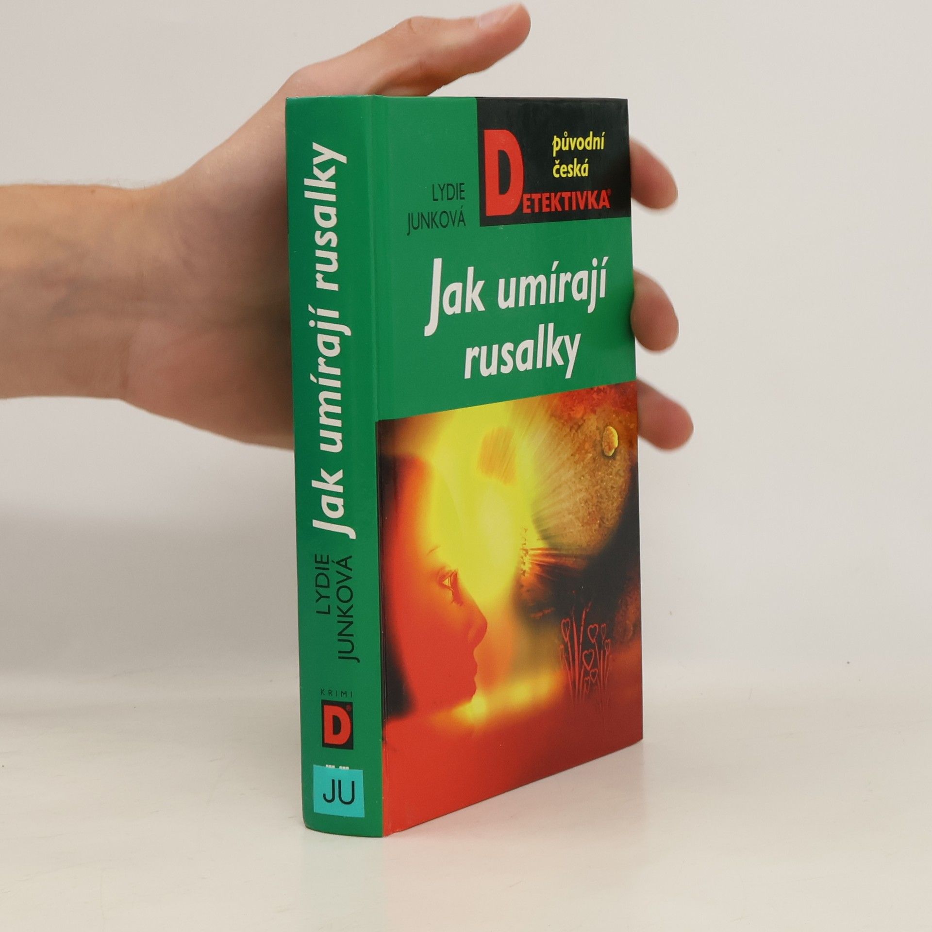 Lydie Junková Jak umírají rusalky