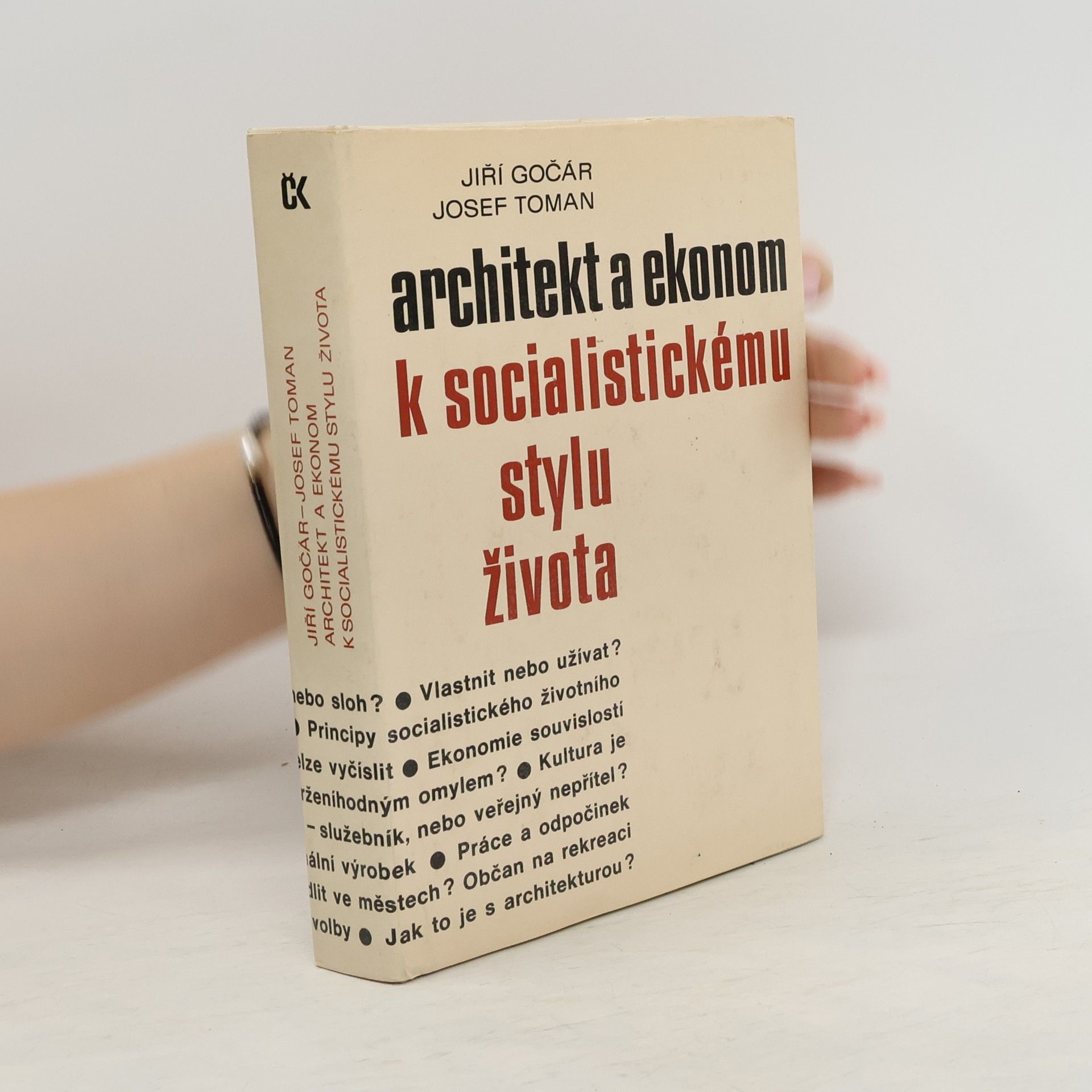 Jiří Gočár Architekt a ekonom k socialistickému stylu života