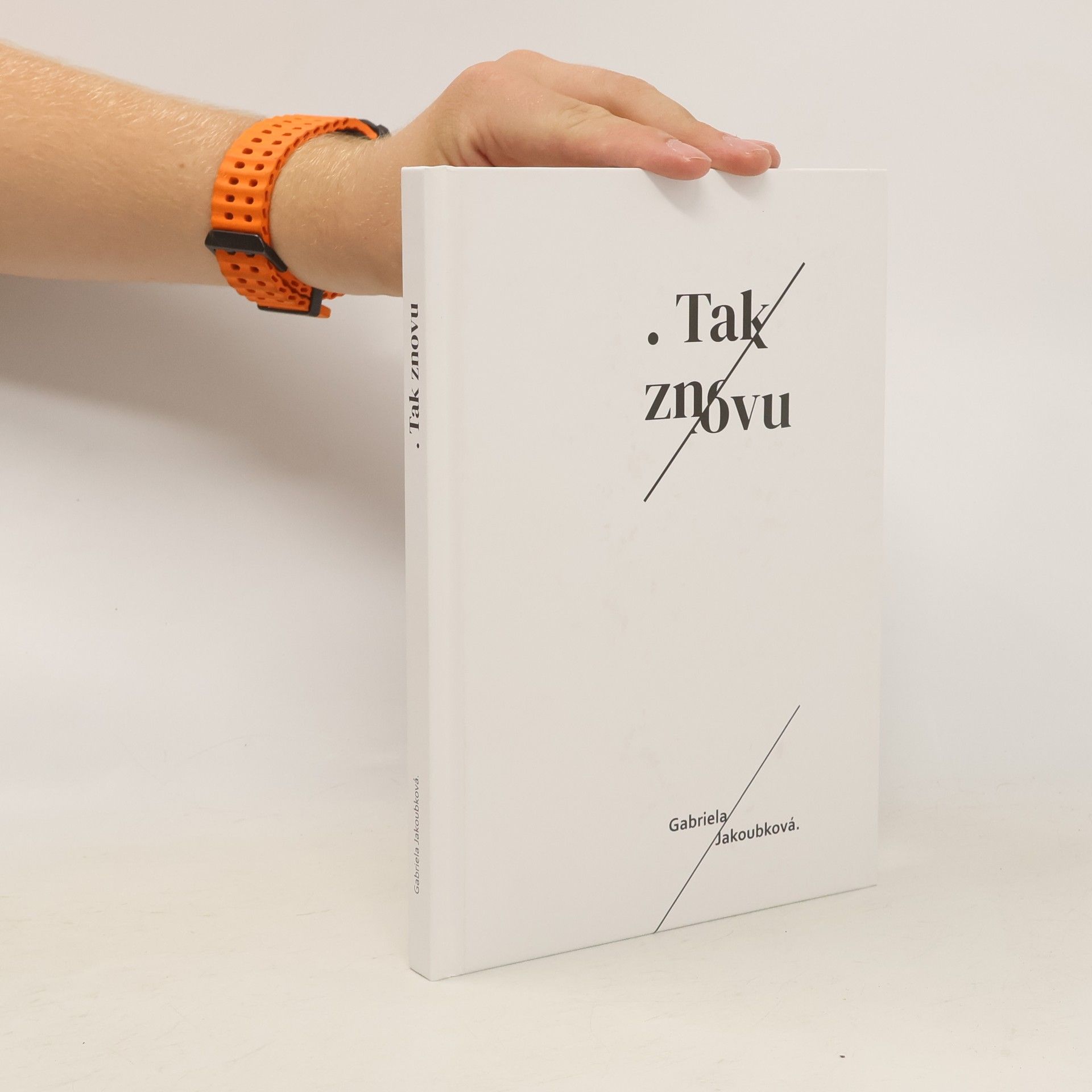 Gabriela Jakoubková .Tak znovu