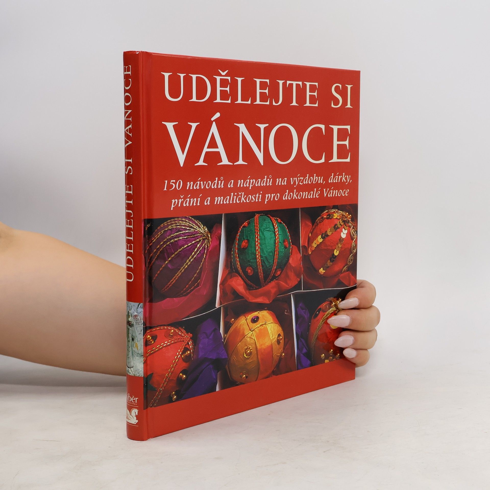Kateřina Kofroňová Udělejte si Vánoce. 150 návodů a nápadů na výzdobu, dárky, přání a maličkosti pro dokonalé Vánoce