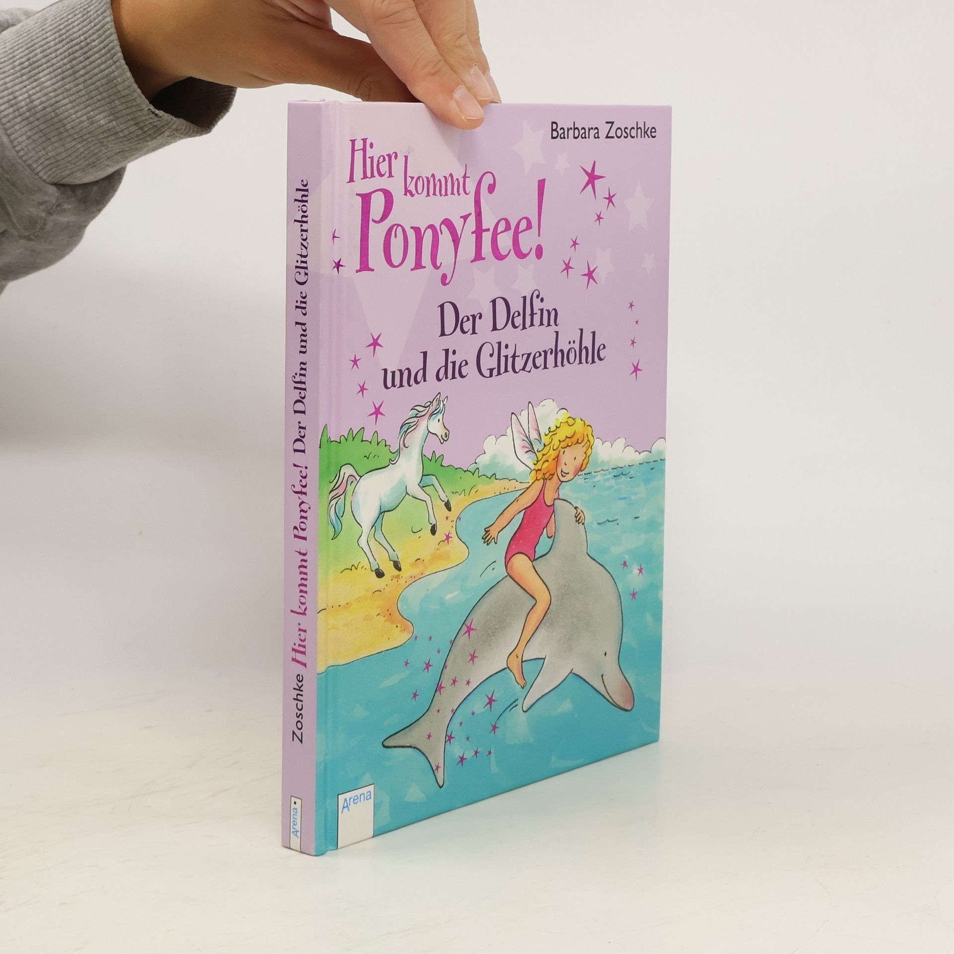 Barbara Zoschke Hier kommt Ponyfee! Der Delfin und die Glitzerhöhle