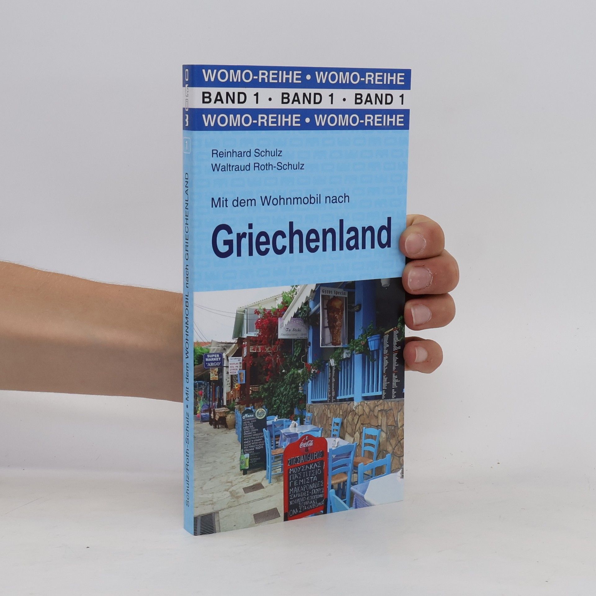 Reinhard Schulz Mit dem Wohnmobil nach Griechenland