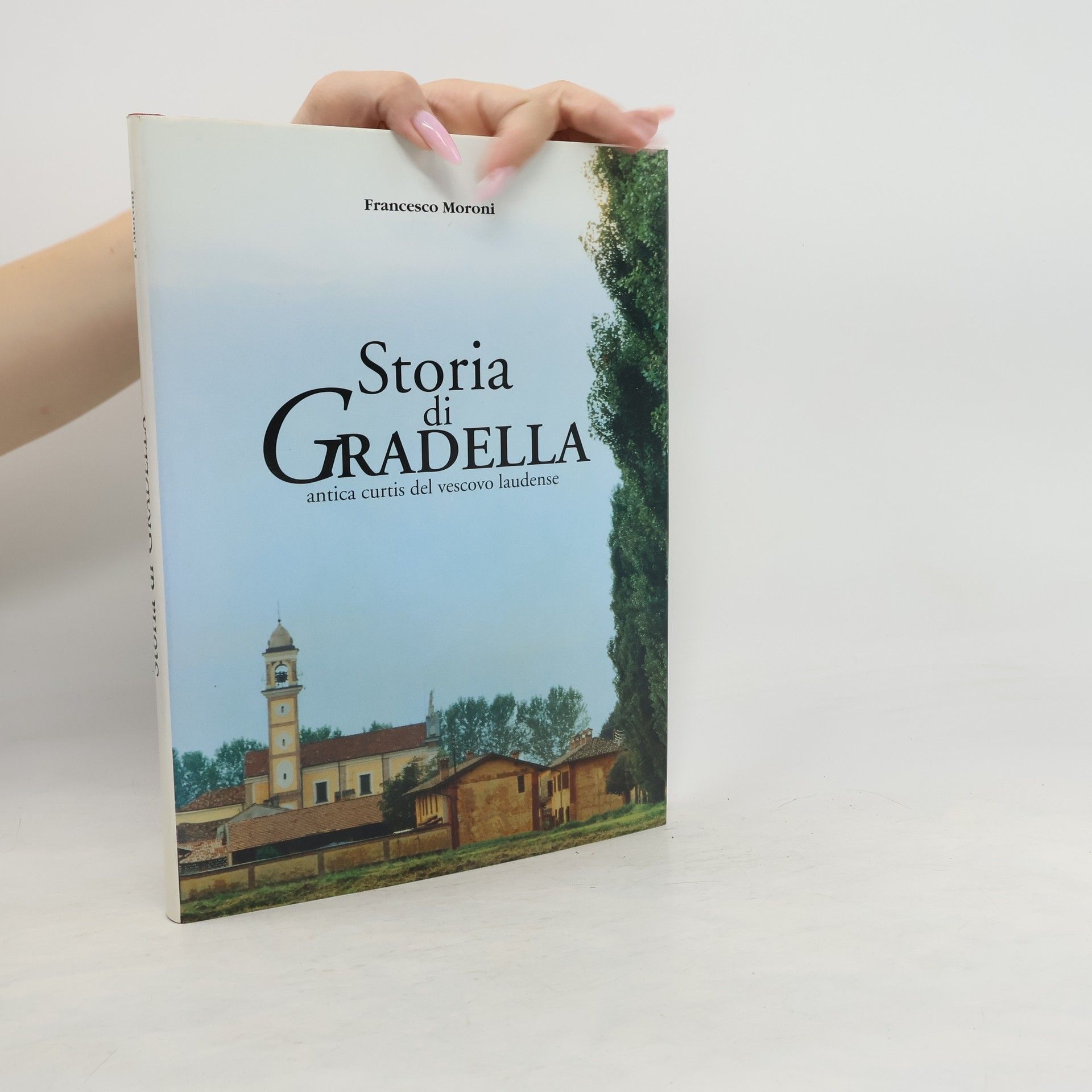 Francesco Moroni Storia di Gradella