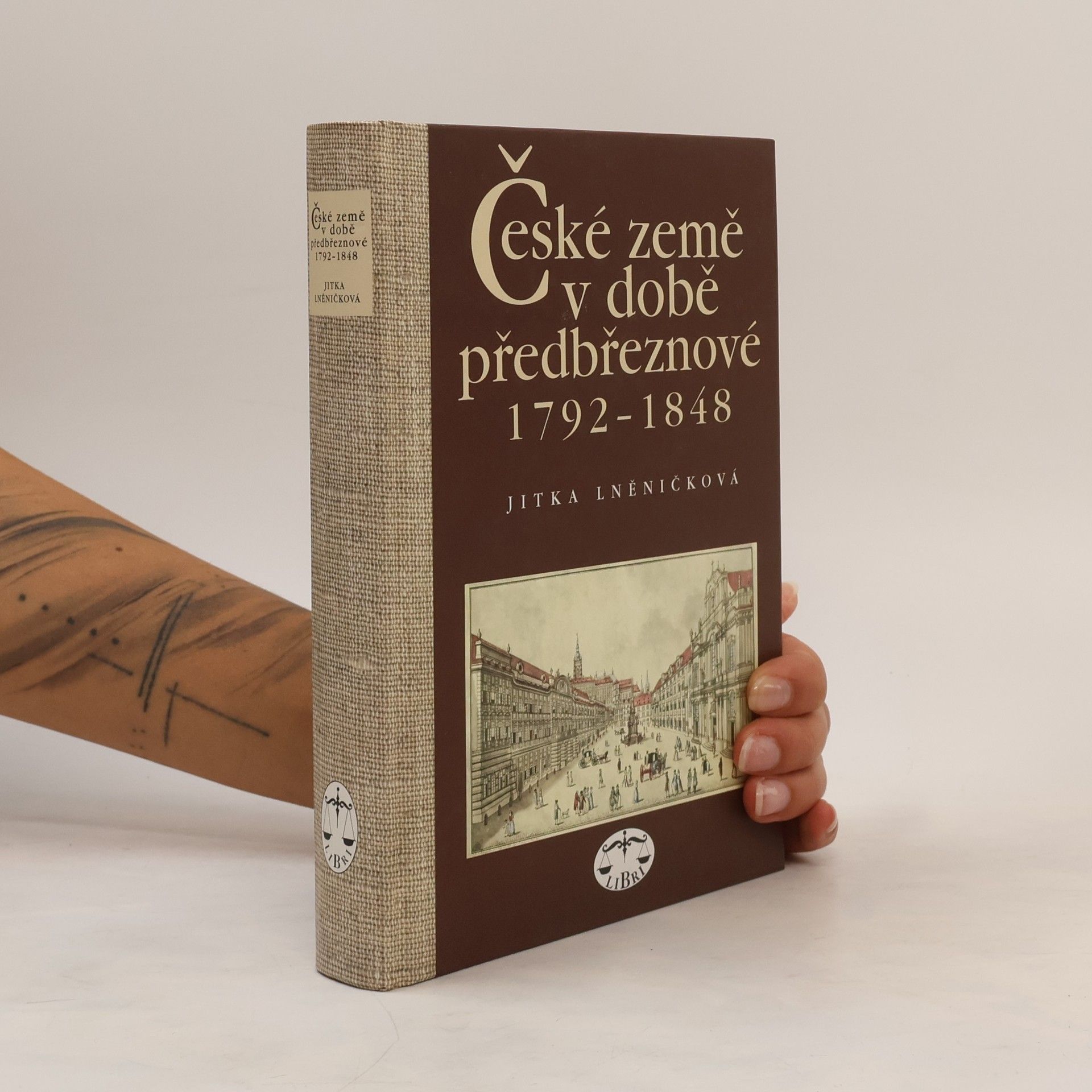 Jitka Lněničková České země v době předbřeznové : 1792-1848