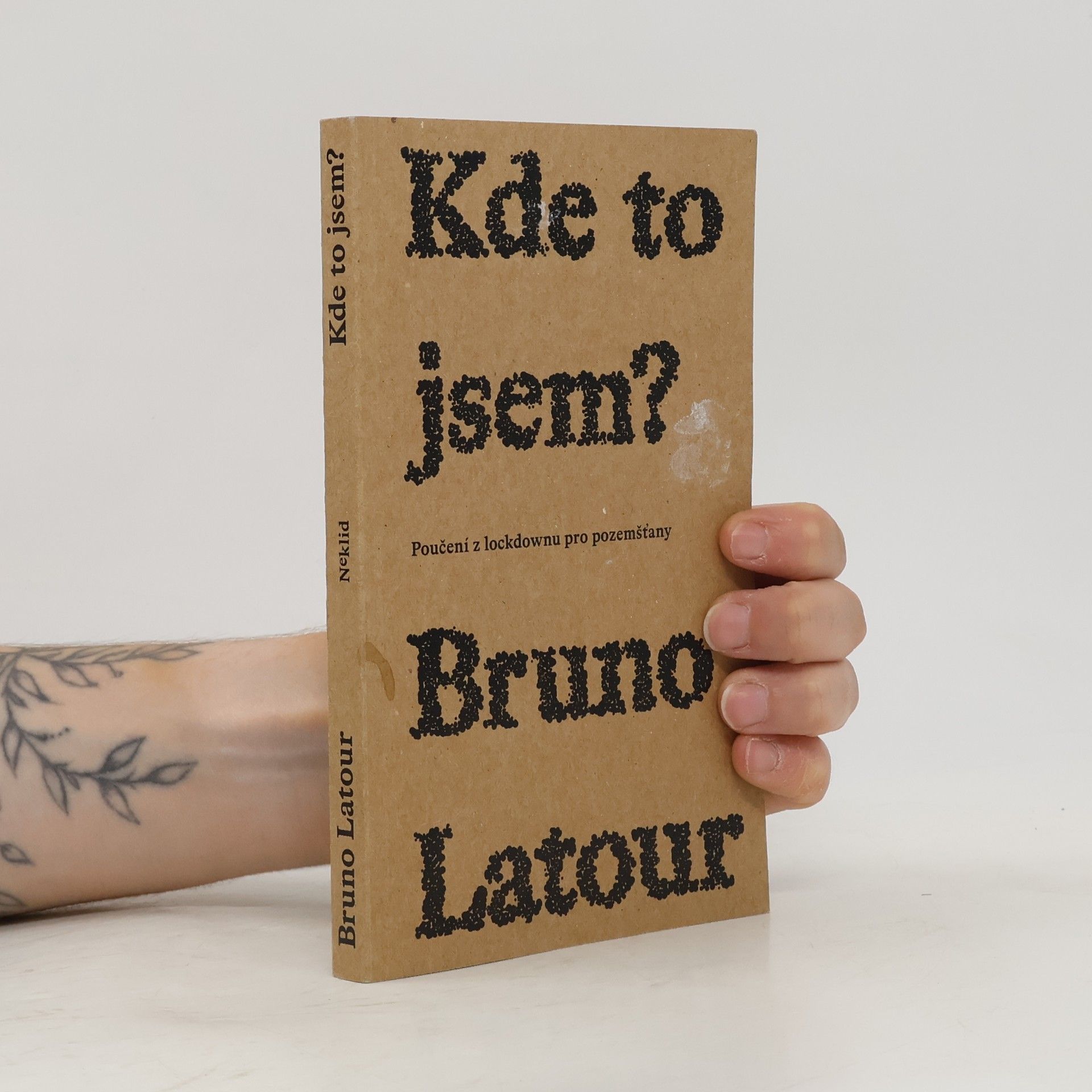 Bruno Latour Kde to jsem? Poučení z lockdownu pro pozemšťany