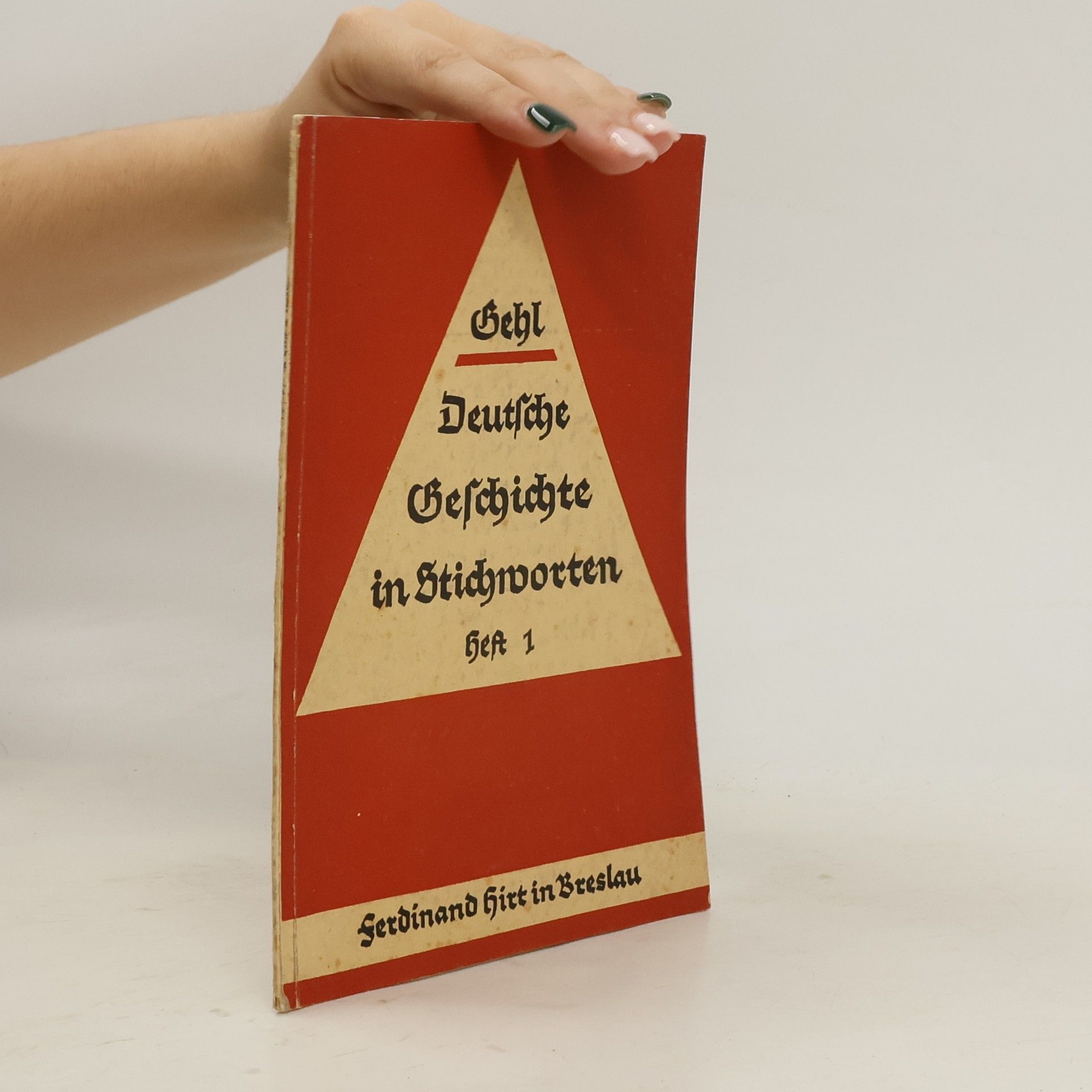 Walther Gehl Deutsche Geschichte in Stichworten. Heft 1