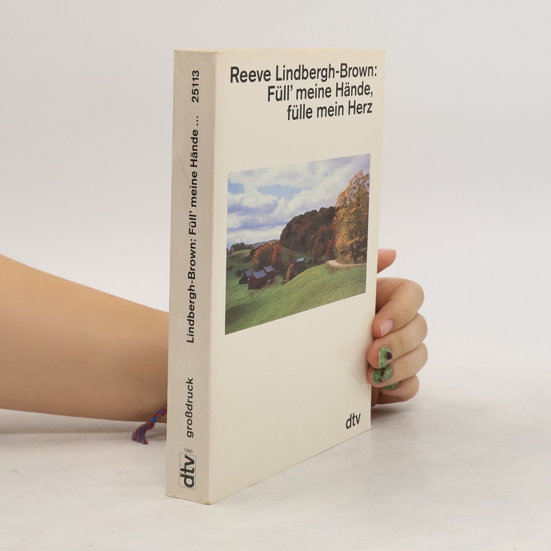 Reeve Lindbergh Füll' meine Hände, fülle mein Herz