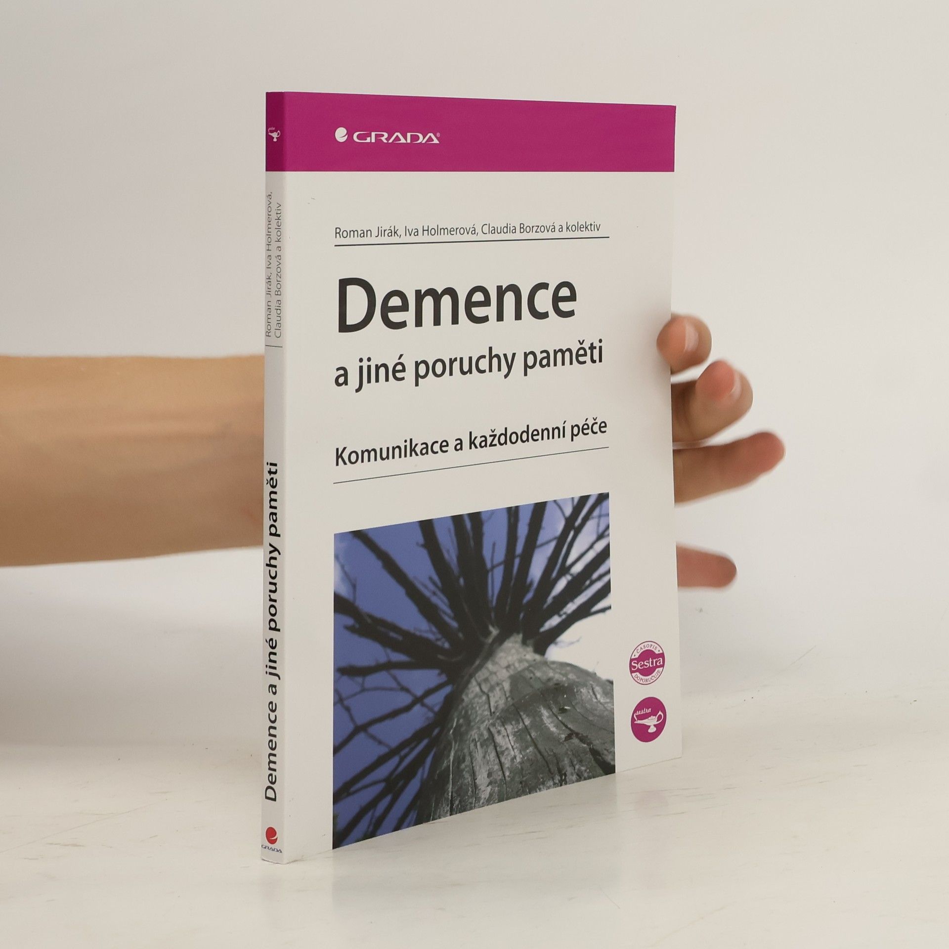 Roman Jirák Demence a jiné poruchy paměti: Komunikace a každodenní péče