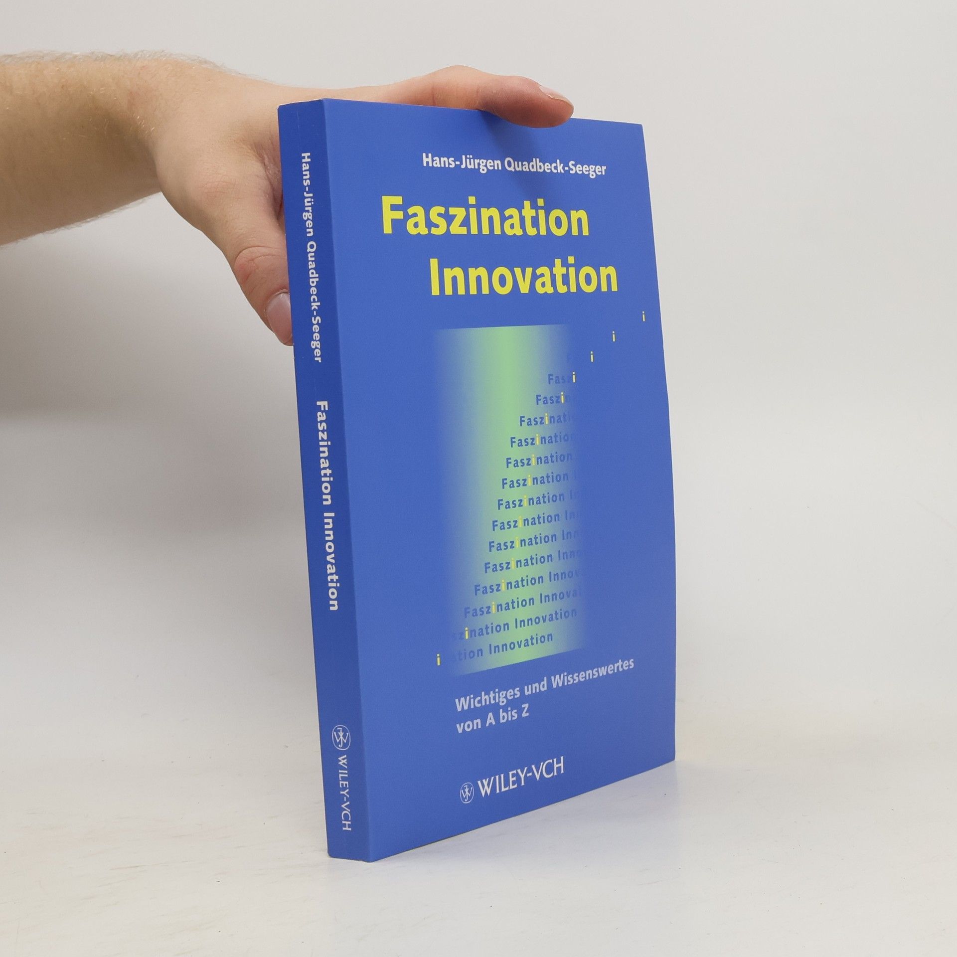 Hans-Jürgen Quadbeck-Seeger Faszination Innovation