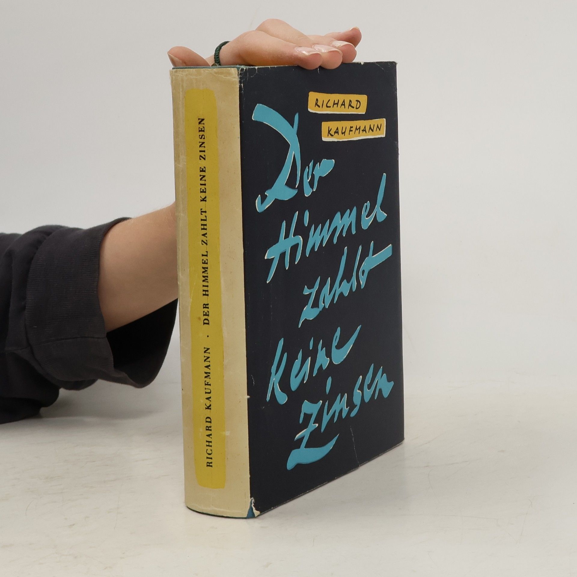 Richard Kaufmann Der Himmel zahlt keine Zinsen