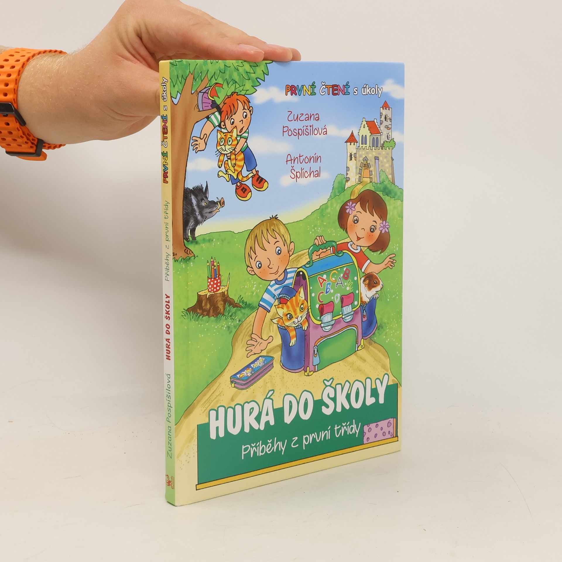 Zuzana Pospíšilová Hurá do školy. Příběhy z první třídy
